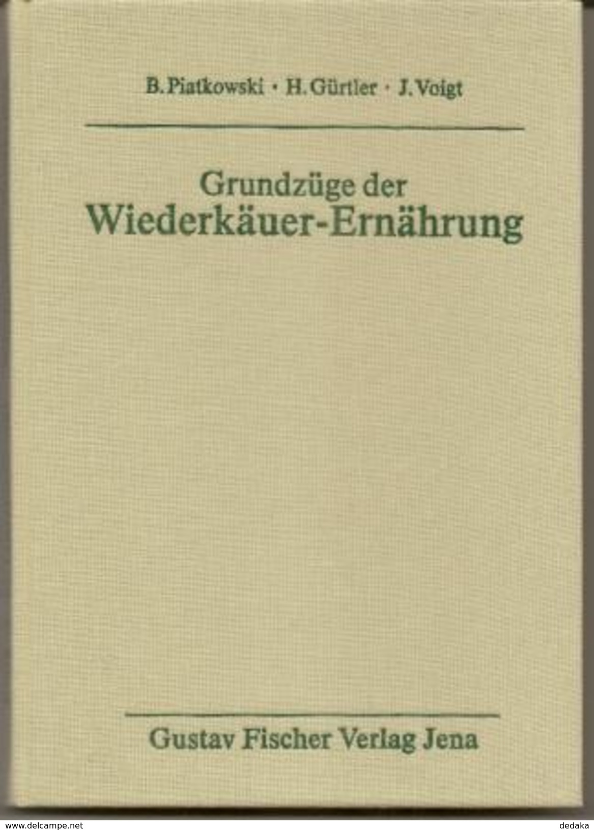 Grundzüge Der Wiederkäuer - Ernährung . Bernhard Piatrowski. In Der Deutschen Demokratischen Republik Im Jahre 1990 Gedr - Schulbücher