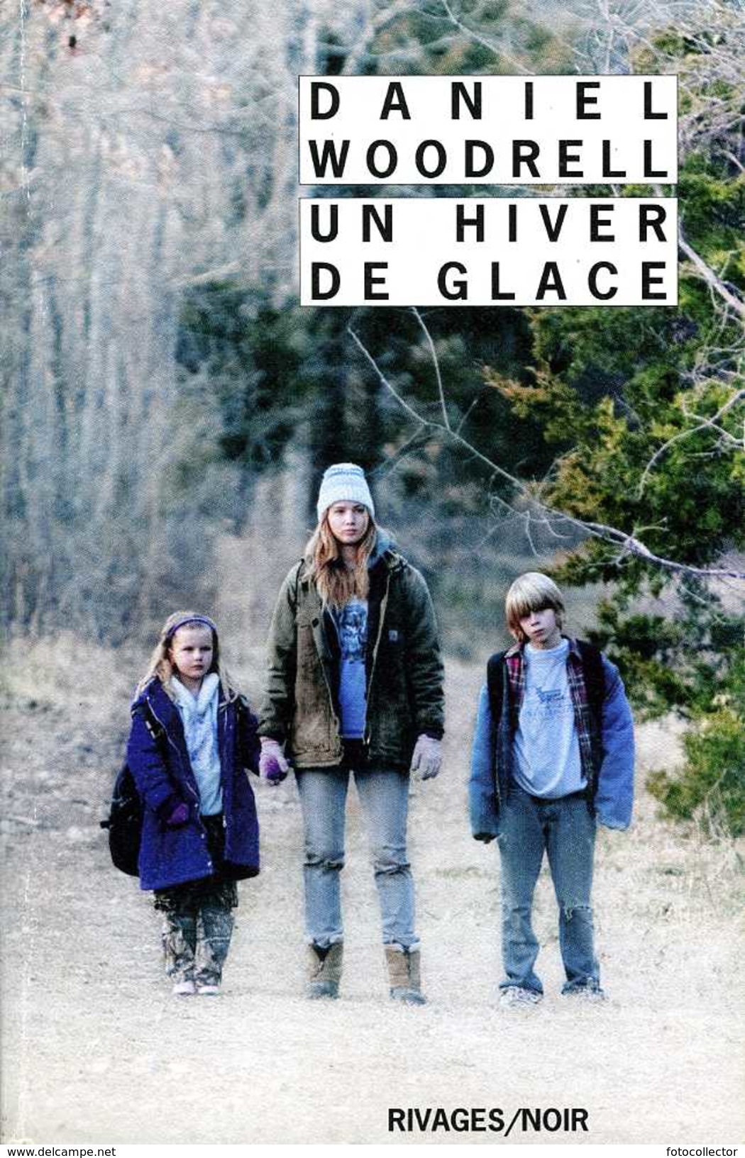 Rivages Noir N° 803 : Un Hiver De Glace Par Daniel Woodrell (ISBN 9782743621674) - Rivage Noir