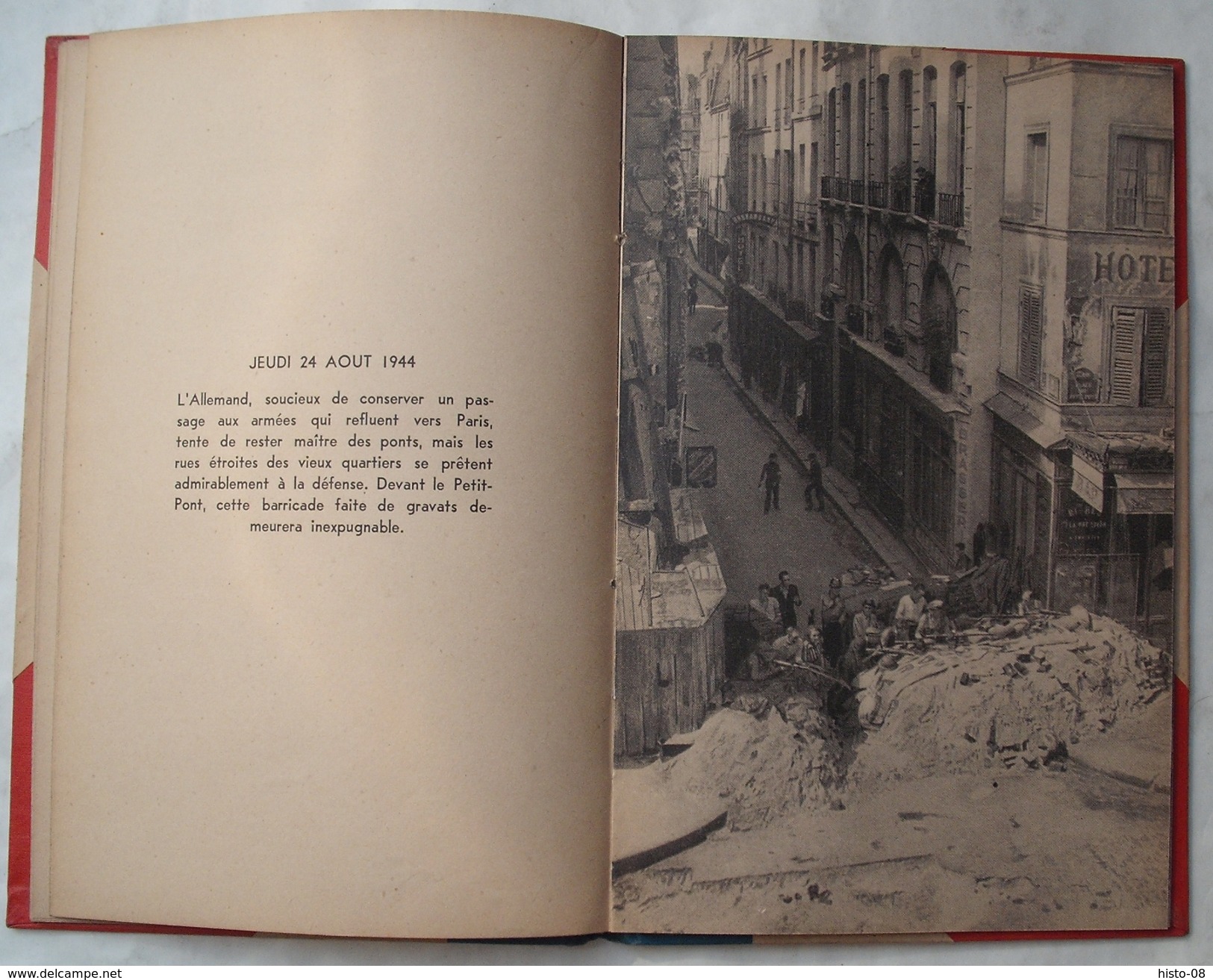 WW II - 39-45 : LA SEMAINE HEROÏQUE 1944 . LIBERATION de PARIS . PARIS INSURGE ..  PREFACE de GEORGES DUHAMEL ..