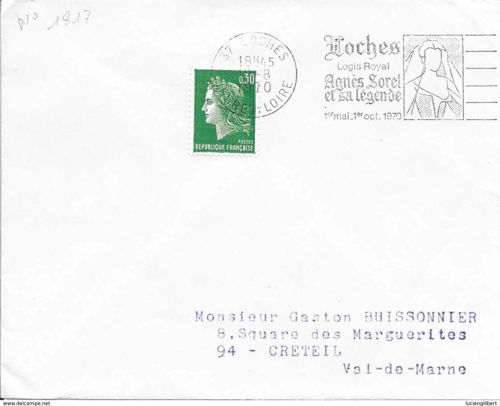 INDRE ET LOIRE (37) LOCHES  - FLAMME N° 1817 LOCHES/ LOGIS ROYAL/ AGNES SOREL/ET SA LEGENDE/ 1ER MAI 1ER OCT 1970  F.D. - Mechanical Postmarks (Advertisement)