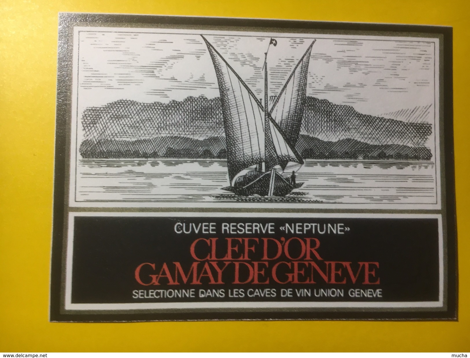 3745 - Cuvée Réserve "Neptune" Barque à Fond Plat Du Léman Clef D'Or Gamay De Genève - Bateaux à Voile & Voiliers