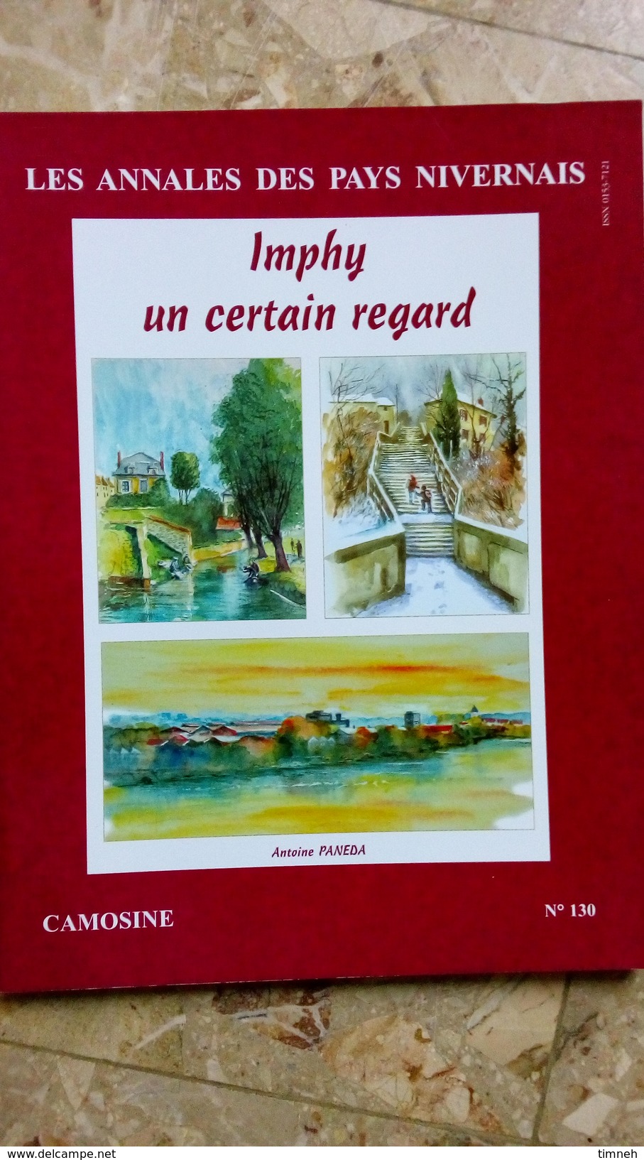 CAMOSINE - N°130 IMPHY UN CERTAIN REGARD - PANEDA -  Les Annales Du Pays Nivernais 2007 - Bourgogne