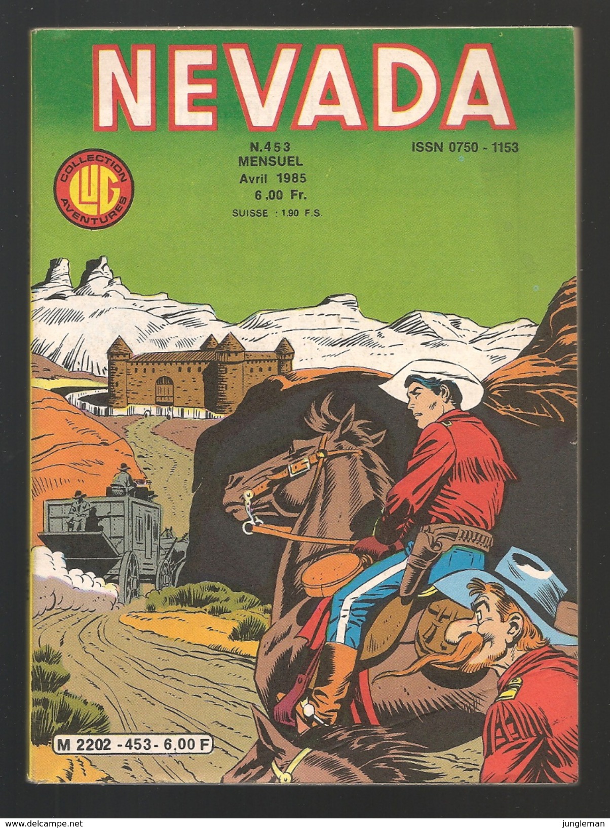 Nevada N° 453 - Editions LUG à Lyon - Avril 1985 - Avec Le Petit Ranger Et Tumac - Neuf. - Nevada