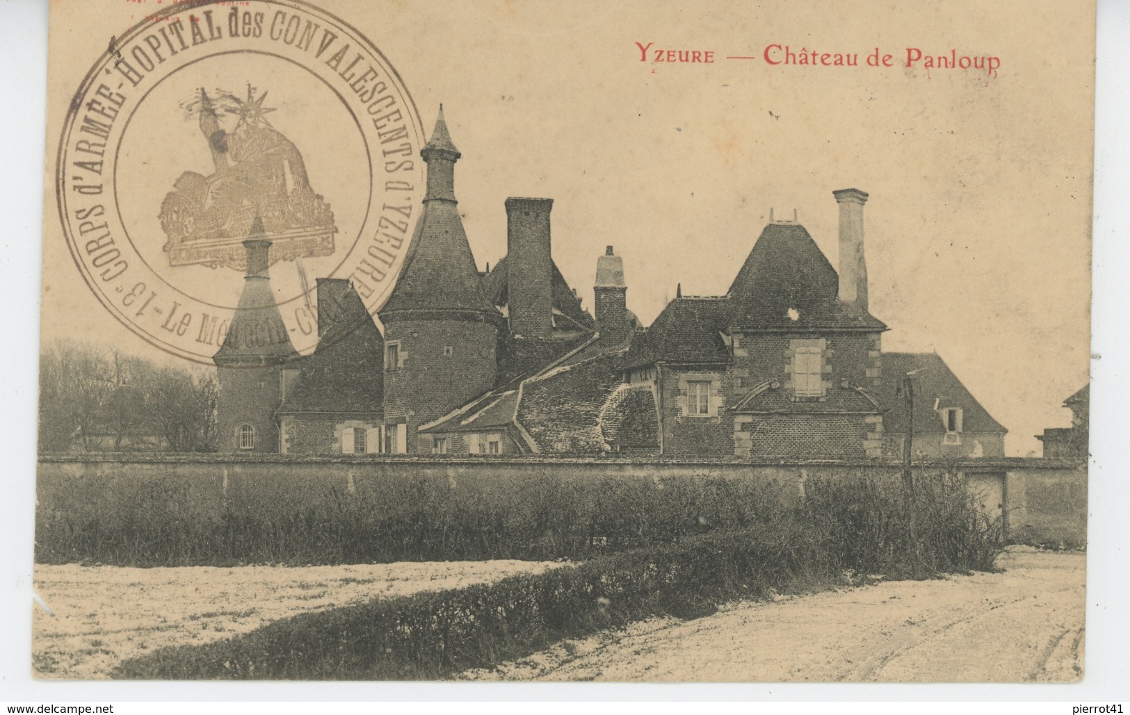 YZEURE - Château De Panloup (avec Cachet Militaire - 13ème Corps D'Armée, Hôpital Militaire Des Convalescents D'Yzeure) - Otros & Sin Clasificación