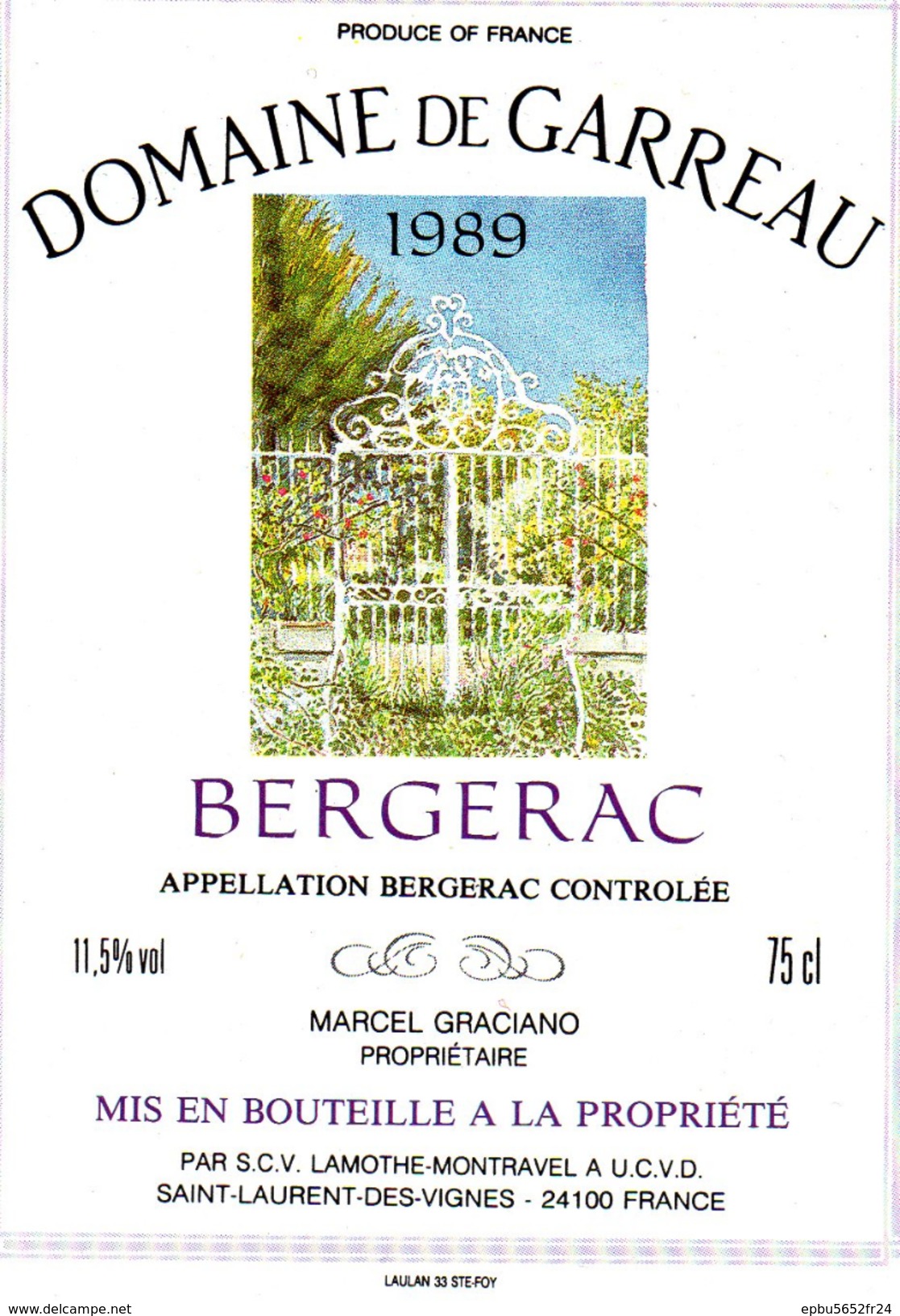 Etiquette (12X9)  Domaine De GARREAU 1989-  Bergerac -SCV Lamothe Montravel - Saint Laurent Des Vignes 24 - Bergerac