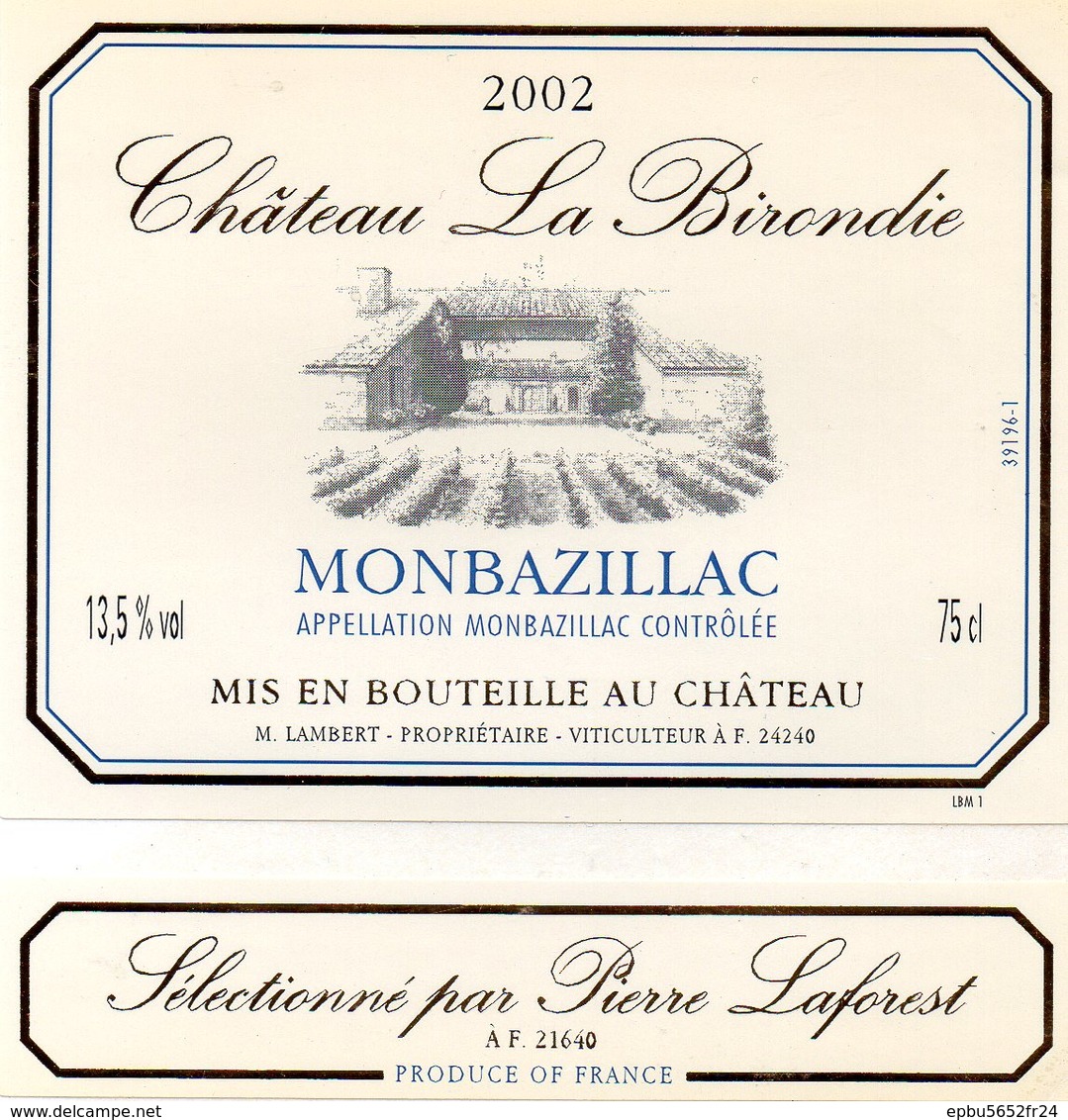 Lot 2 étiquettes  Chateau La BIRONDIE 1988 - Bergerac Et 2002 Monbazillac- Michel LAMBERT Viticulteur  Pomport 24 - Bergerac