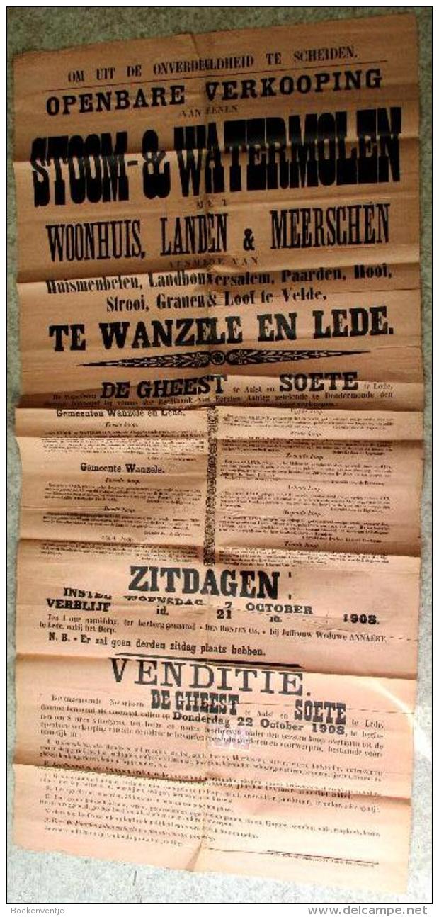 1908 Openbare Verkooping Van Eenen Stoom- &amp; Watermolen Met Woonhuis, Landen &amp; Meerschen Te Wanzele En Lede - Affiches