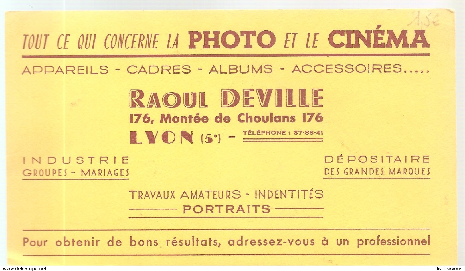 Buvard Tout Ce Qui Concerne La Photo Et Le Cinéma Raoul Deville 176, Montée De Choulans à Lyon 5éme Des Années 1960 - Cinema & Teatro