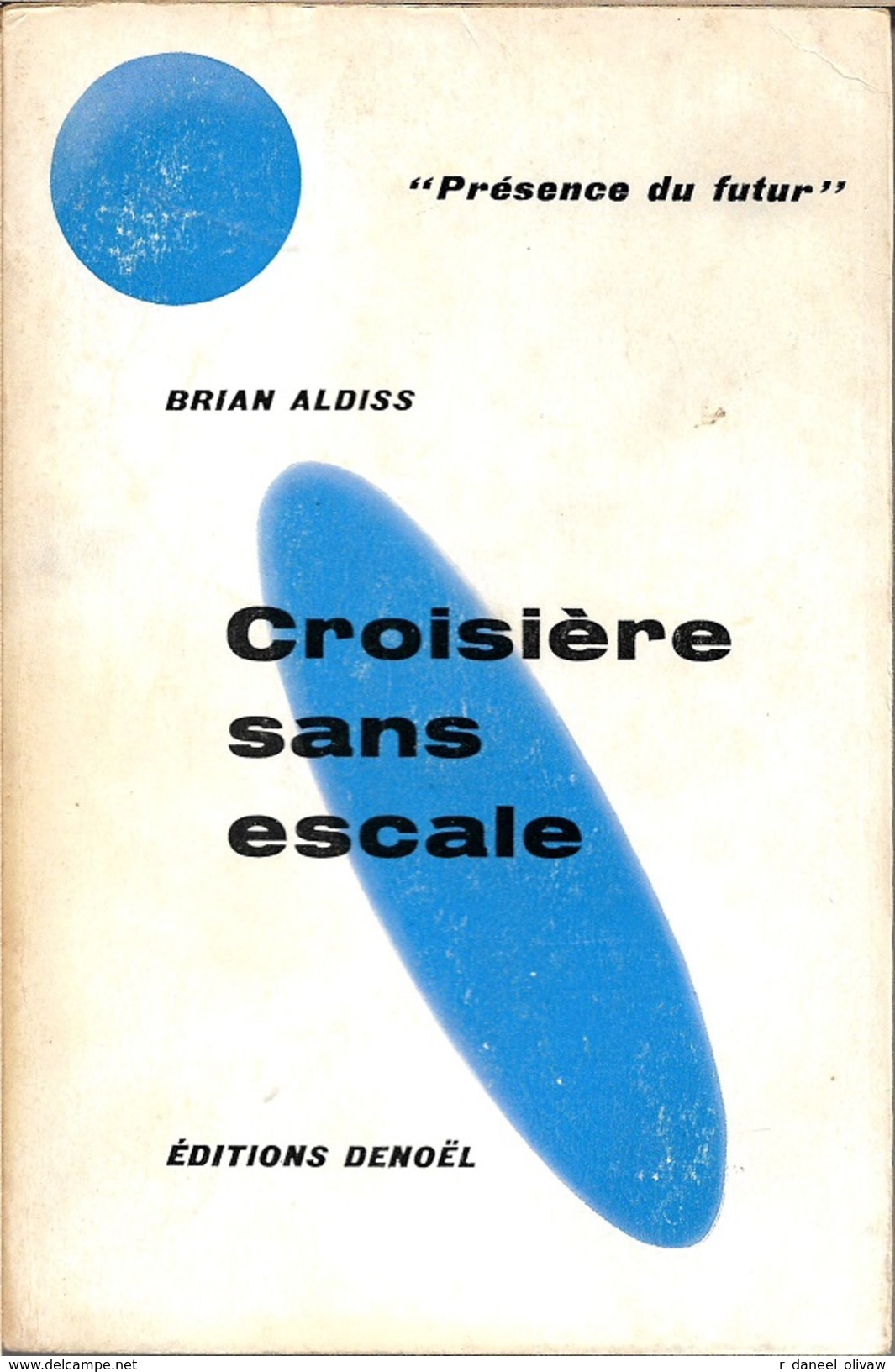 PDF 29 - ALDISS, Brian W. - Croisière Sans Escale (BE+) - Présence Du Futur