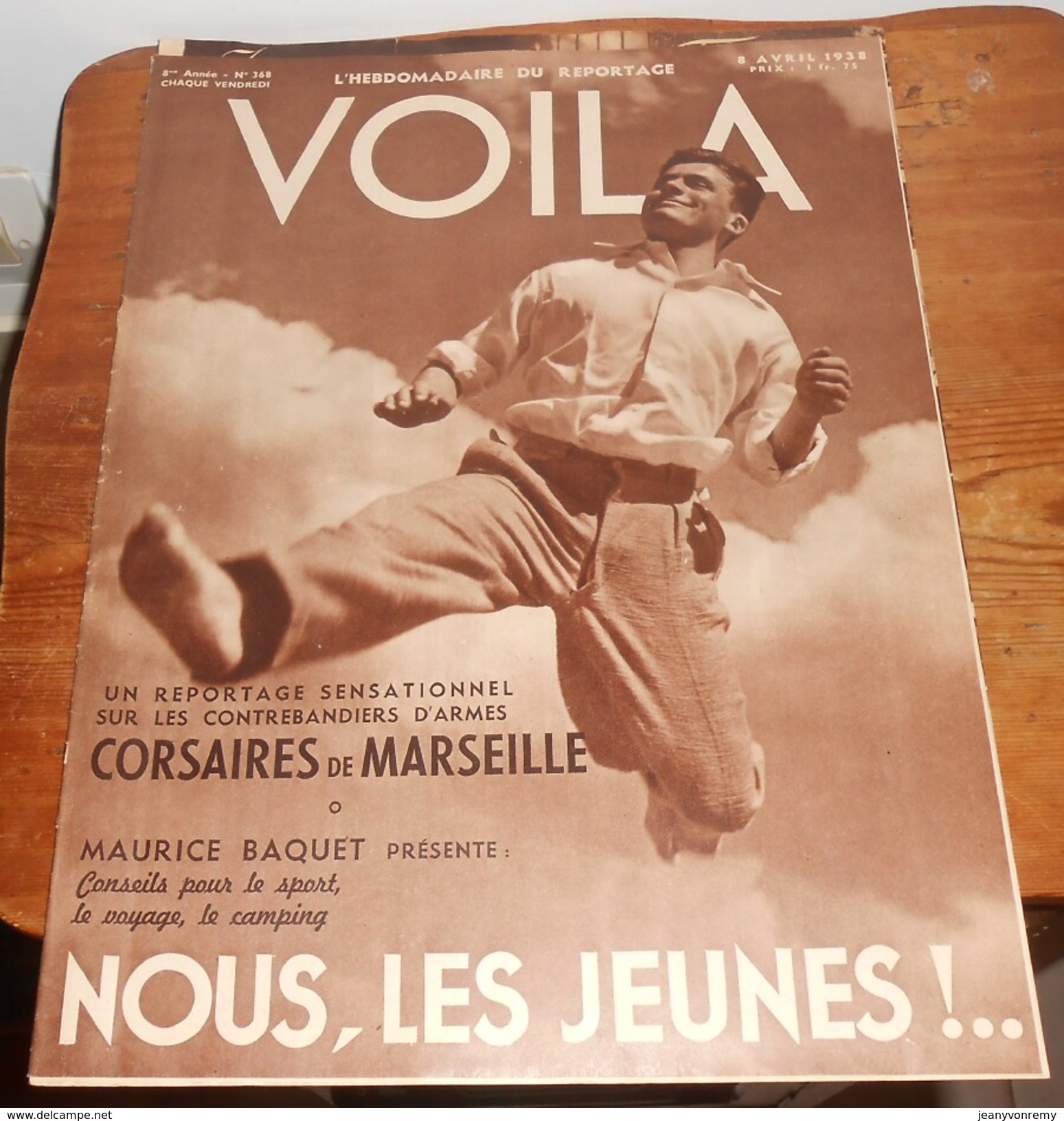 Voilà. N°368. 8 Avril 1938. Corsaires De Marseille. Maurice Baquet. Guerriers Birmans.Tirailleurs Marocains. - 1900 - 1949