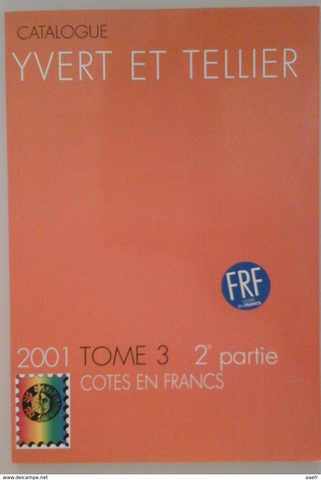 2001 - Tome 3 - Yvert Et Tellier - Conversion - Cotes En Francs/euros - Frankrijk