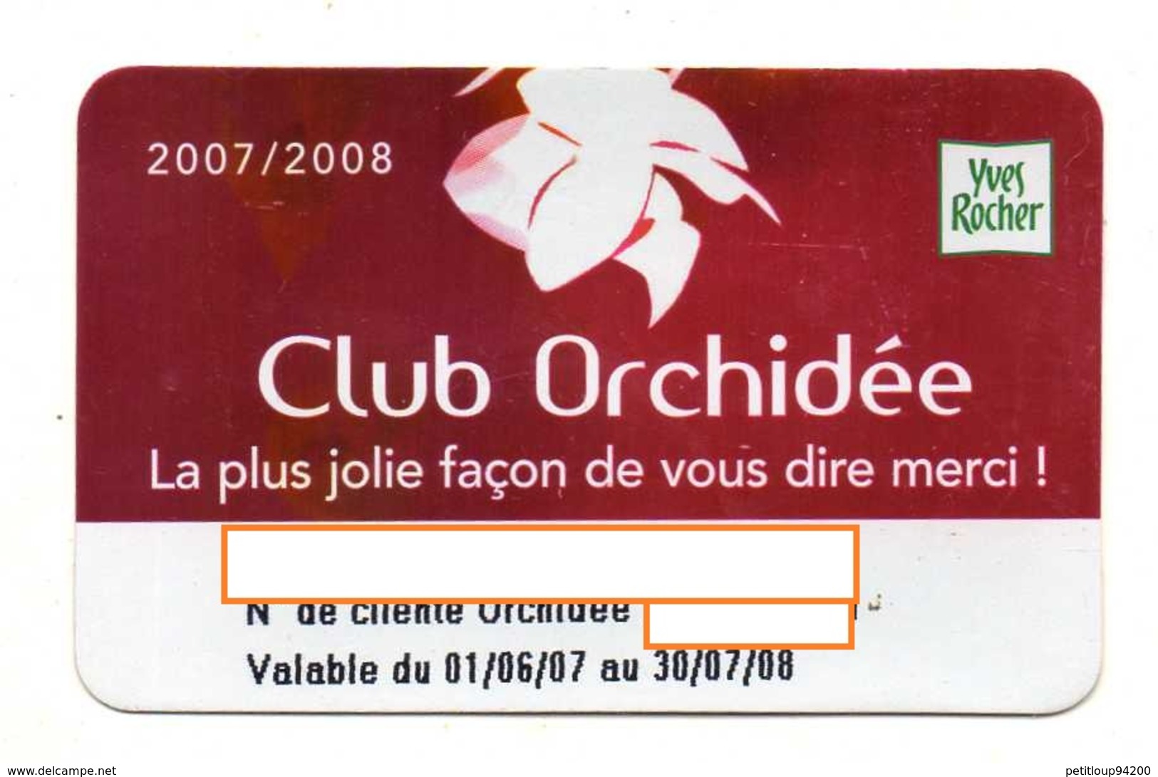 CARTE DE FIDELITE  YVES ROCHER Club Orchidée - Treuekarten