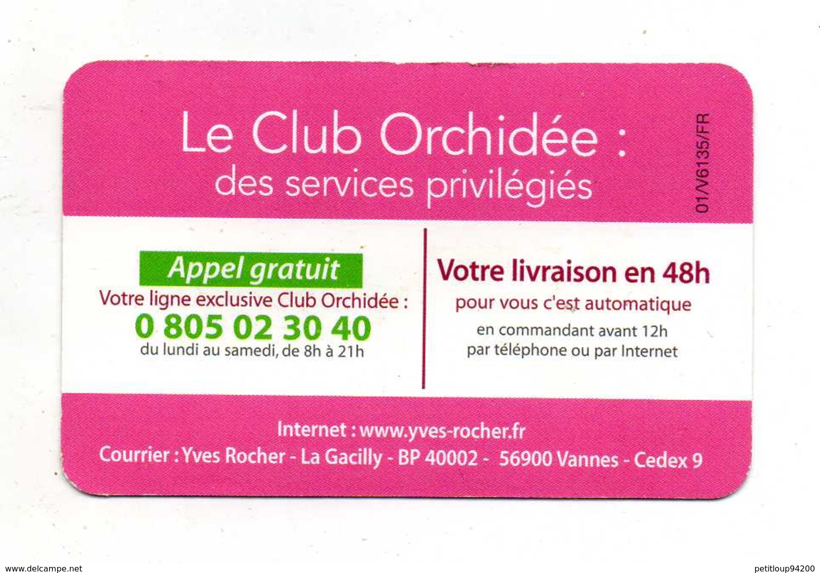 CARTE DE FIDELITE  YVES ROCHER Club Orchidée - Gift And Loyalty Cards