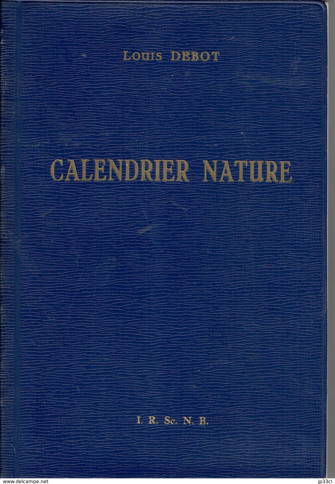 Calendrier Nature Par Louis Debot (édité Par L'Institut Des Sciences Naturelles De Belgique), 1960 - Nature