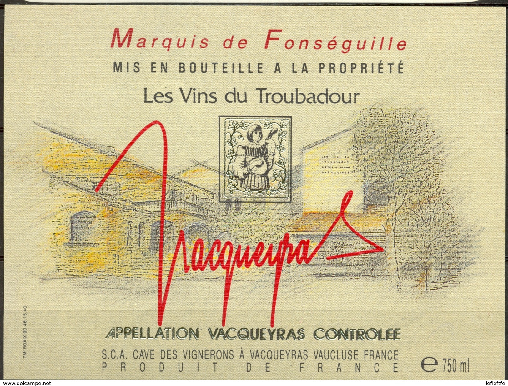 566 - France - Vacqueyras - Marquis De Fonséguille - Les Vins Troubadour S.C.A. Cave Des Vignerons à Vacqueray Vaucluse - Côtes Du Rhône