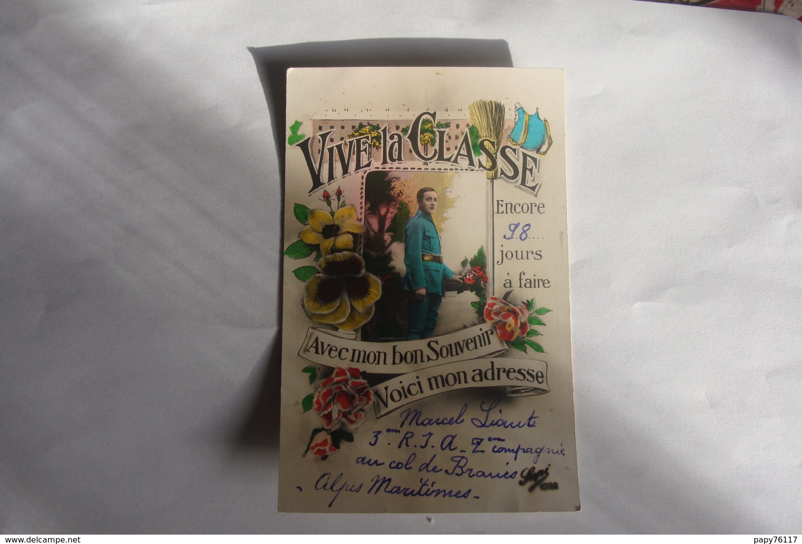 CPA VIVE LA CLASSE  ENCORE 98 JOURS  Voici Mon Adresse Marcel Liaut 3eme R.J.A 2EME COMPAGNIE AU COL DE BRAUES - Other & Unclassified