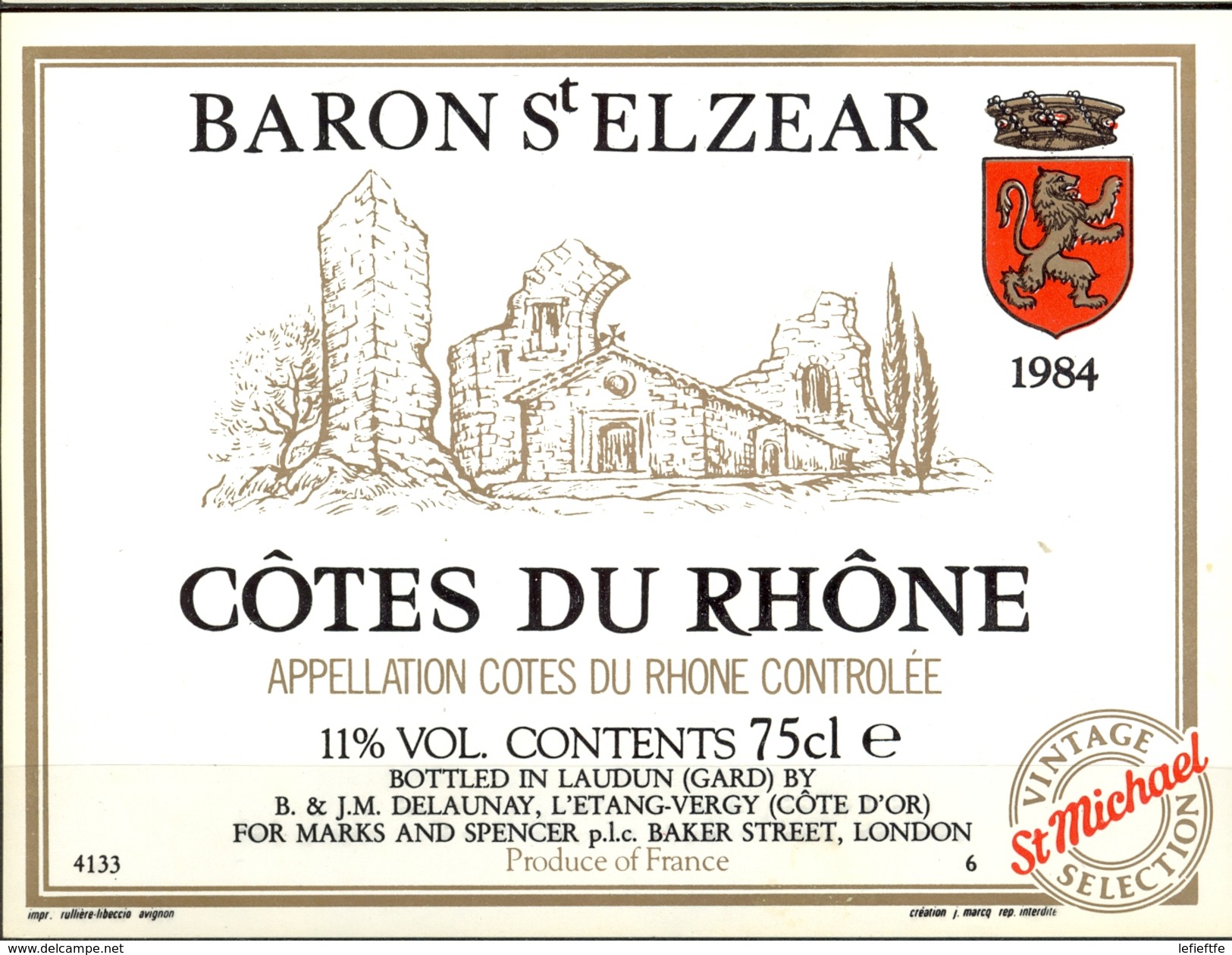 581 - France - 1984 - Côtes Du Rhône - Baron St Elzear - Mis En Bouteilles A Laudun 30  Pour Marks And Spencer - Côtes Du Rhône