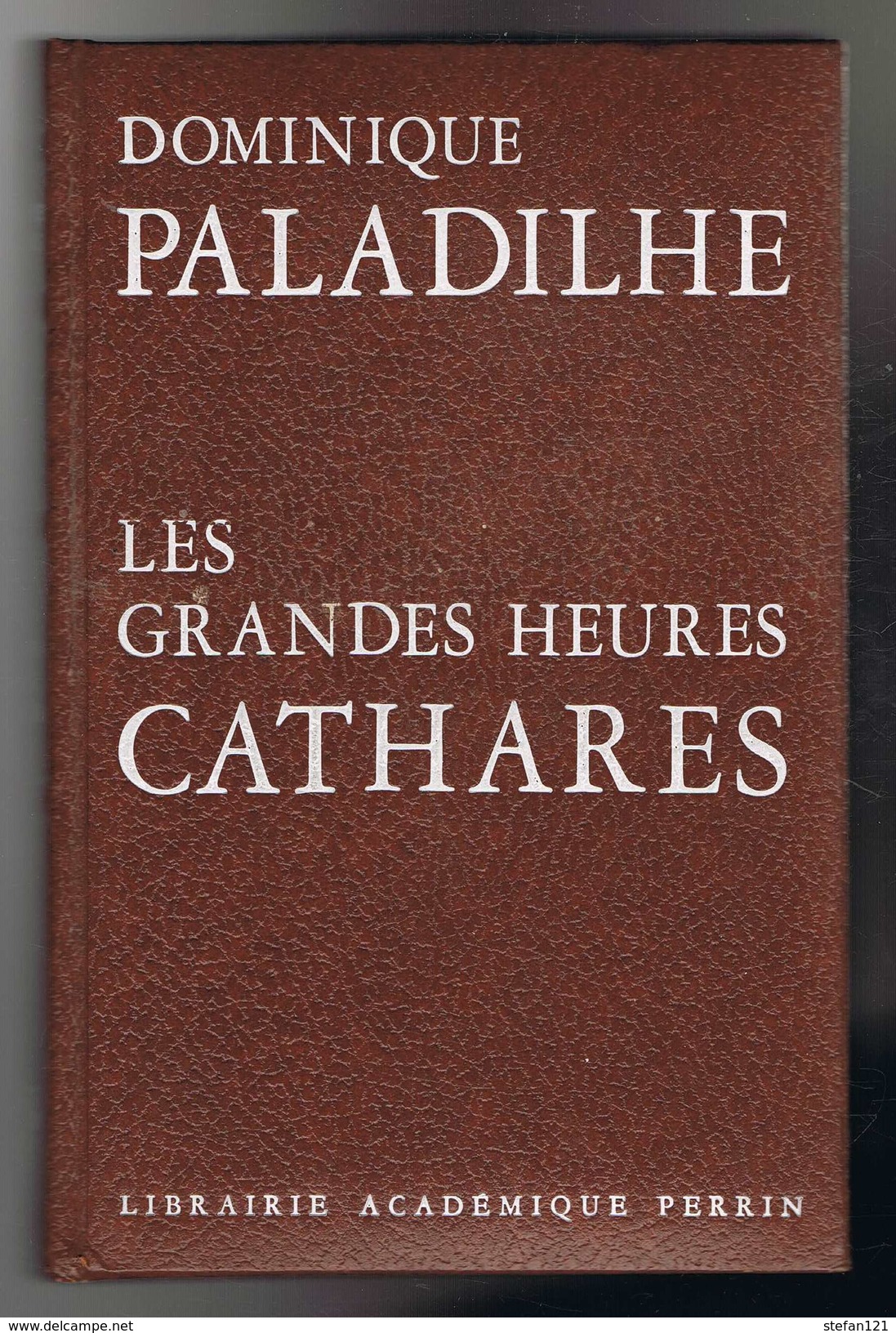 Les Grandes Heures Cathares - Dominique Paladilhe - 1969 - 286 Pages 20,8 X 13,5 Cm - Histoire