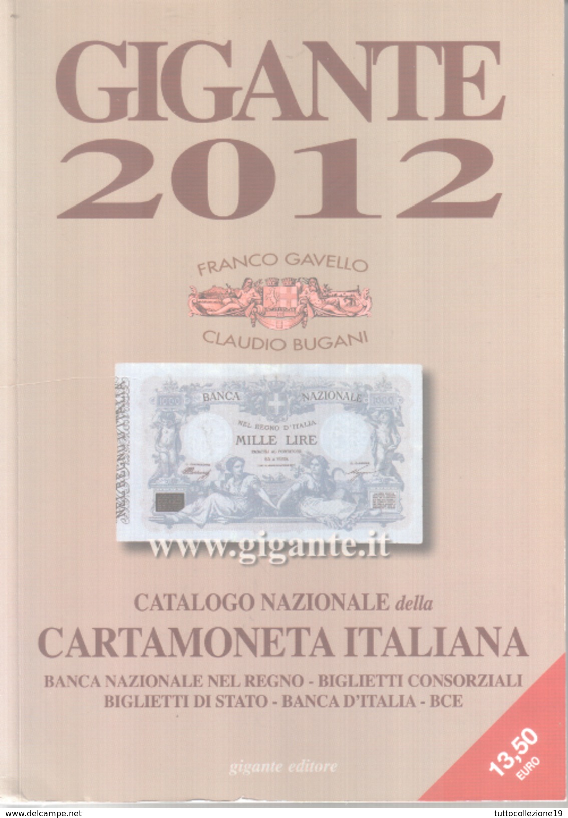 VENDO CATALOGO "GIGANTE 2012" DELLA CARTAMONETA ITALIANA DAL REGNO ALLA REPUBBLICA ITALIANA,COMPRESO EURO - Altri & Non Classificati