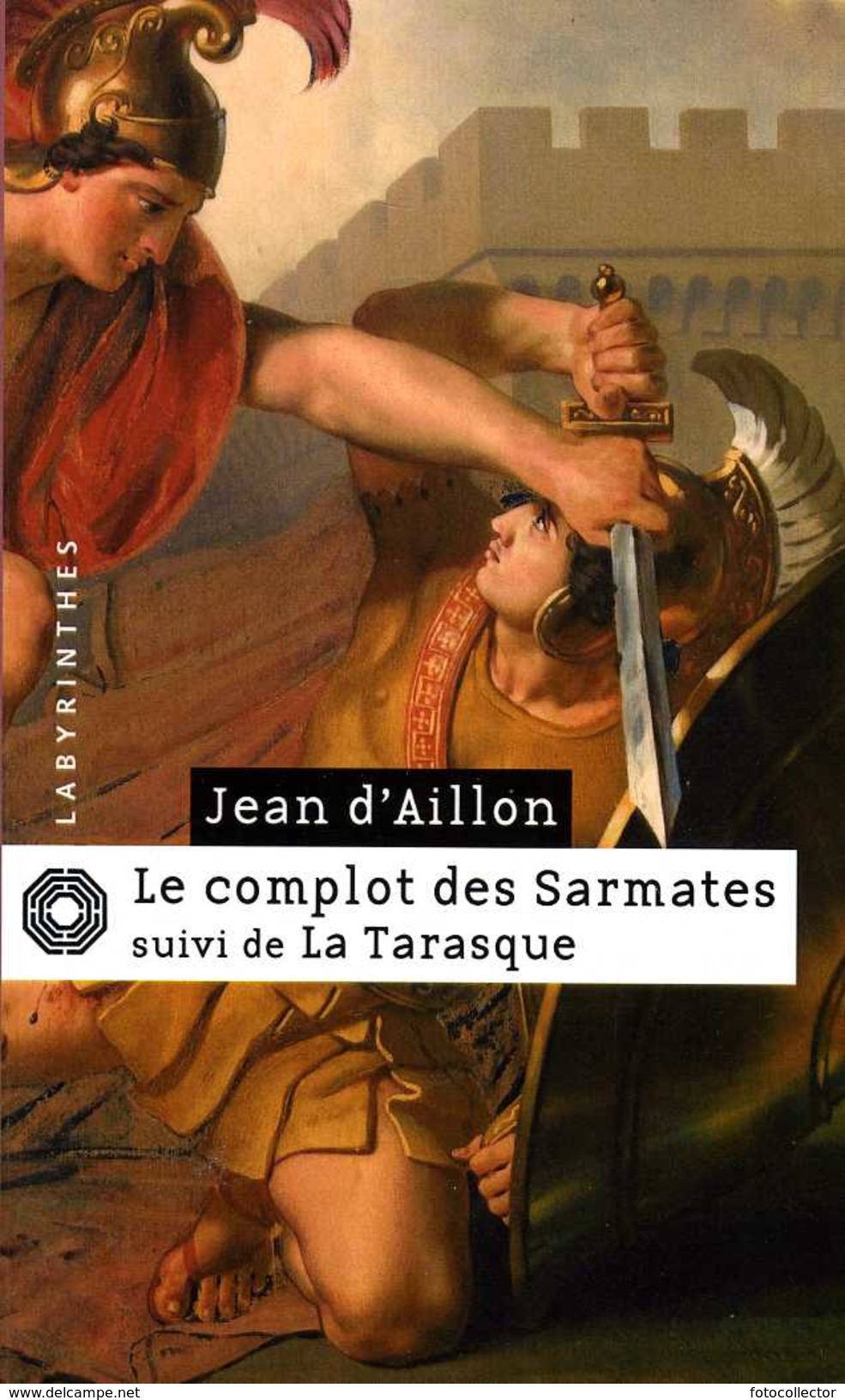 Le Complot Des Sarmates Suivi De La Tarasque Par Jean D'Aillon (ISBN 9782702497739) - Le Masque