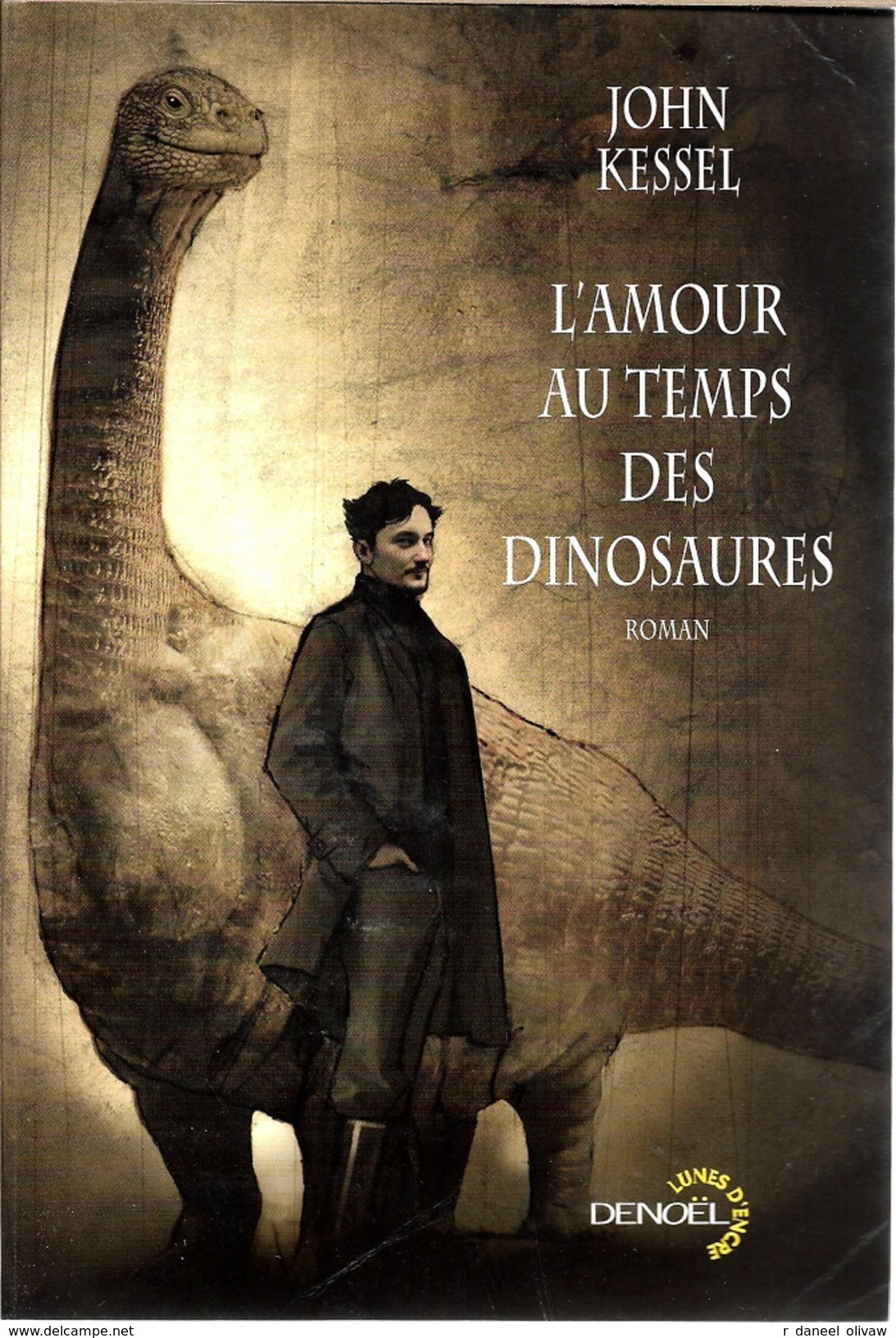 Lunes D'Encre - KESSEL, John - L'Amour Au Temps Des Dinosaures (BE+) - Denoël