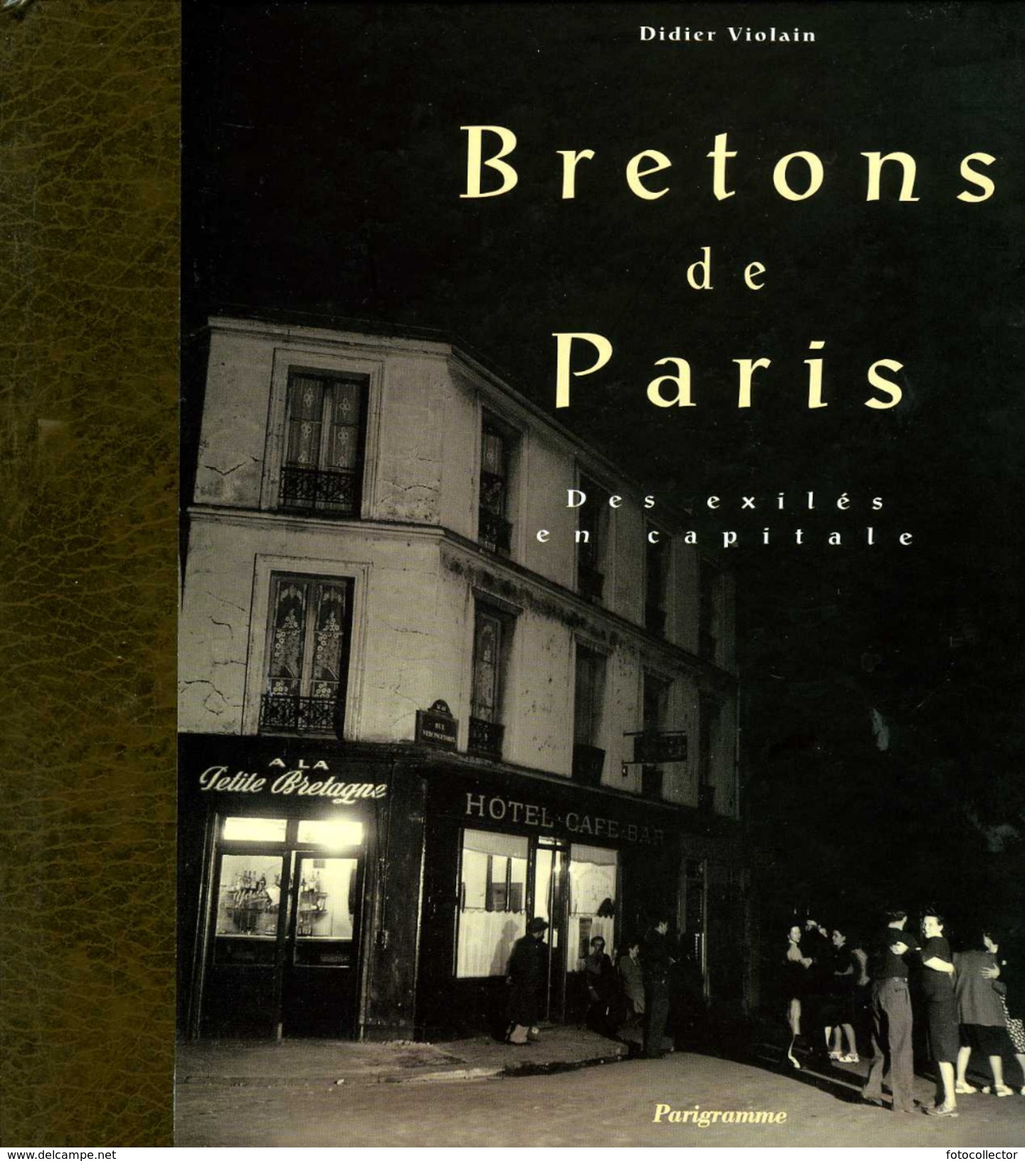 Bretons De Paris : Des Exilés En Capitale Par Violain (ISBN 2840960834 EAN 9782840960836) - Bretagne