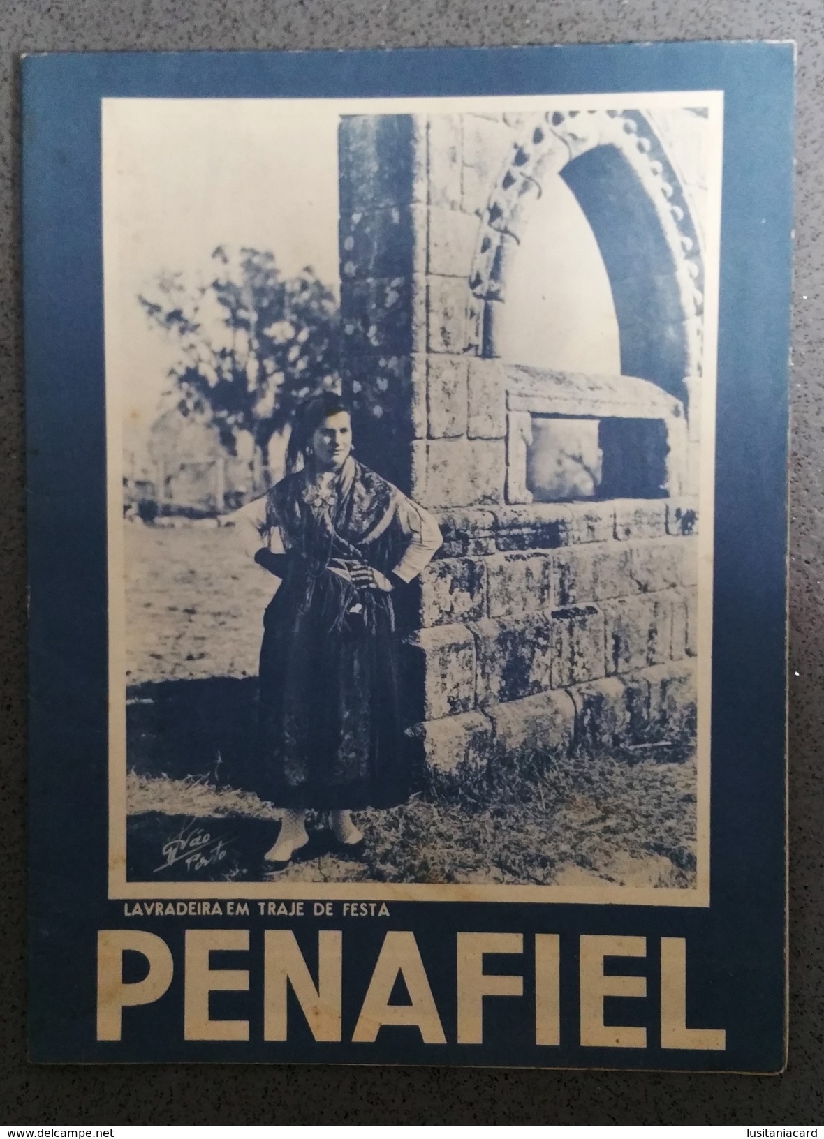 PENAFIEL - ROTEIRO TURISTICO - « Lavradeira Em Traje De Festa » (Ed. ROTEP Nº 182  - 1961 ) - Libros Antiguos Y De Colección