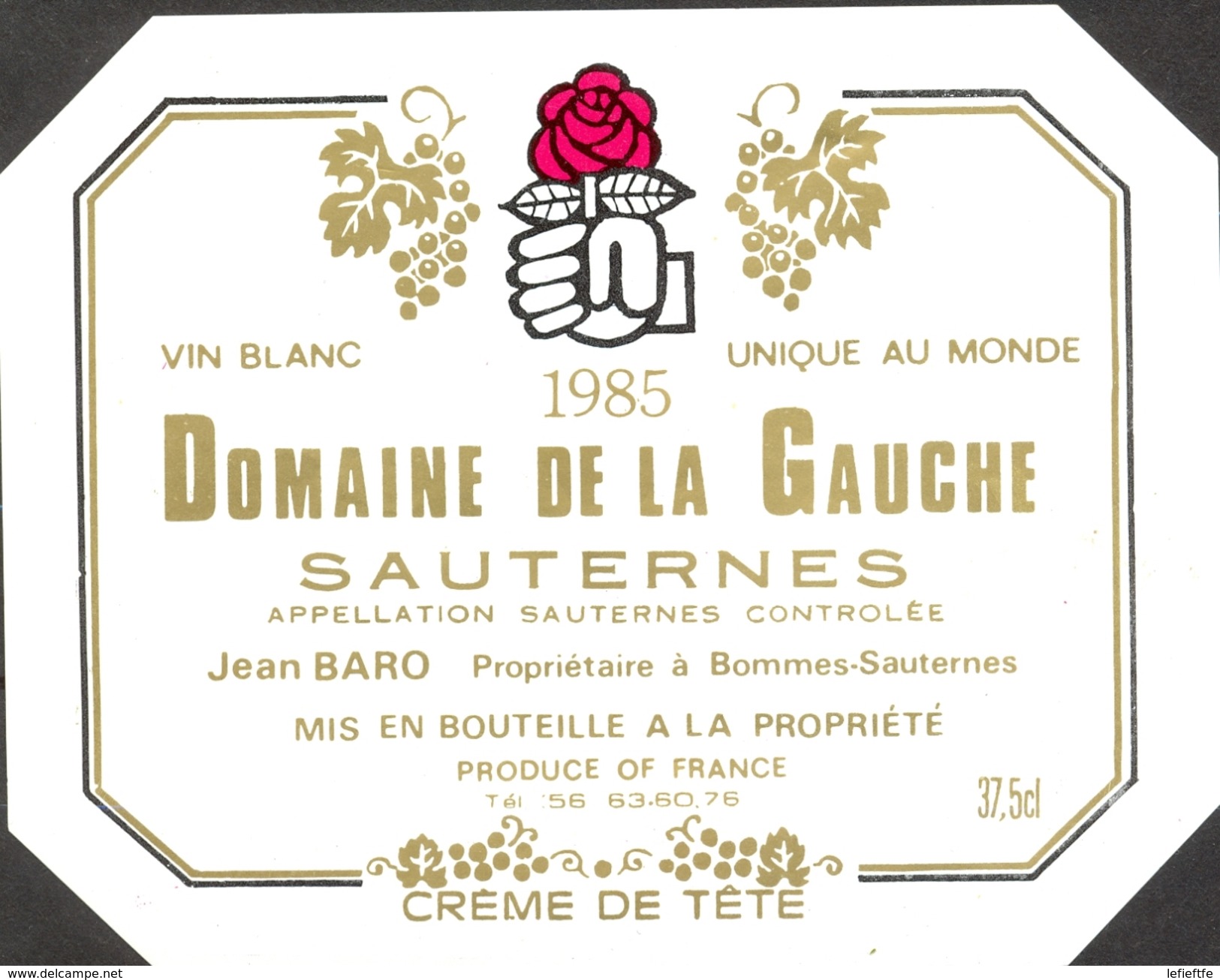 473 - France - 1985 - Sauternes - Domaine De La Gauche - Crème De Tête - Jean Baro Propriétaire à Bommes Sauternes - Witte Wijn