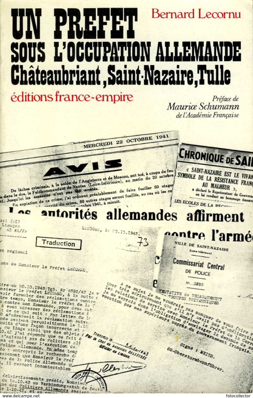 Guerre 39 45 : Un Préfet Sous L'occupation Allemande (Chateaubriant, St Nazaire, Tulle) Par Lecornu (ISBN 2704803722) - Guerre 1939-45