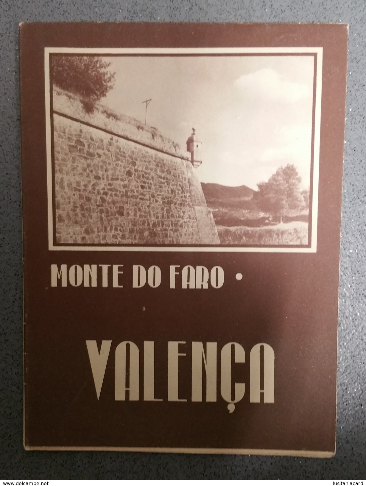 VALENÇA - ROTEIRO TURISTICO - « Monte Do Faro» (Ed. ROTEP Nº 229  - 1940 ) - Livres Anciens