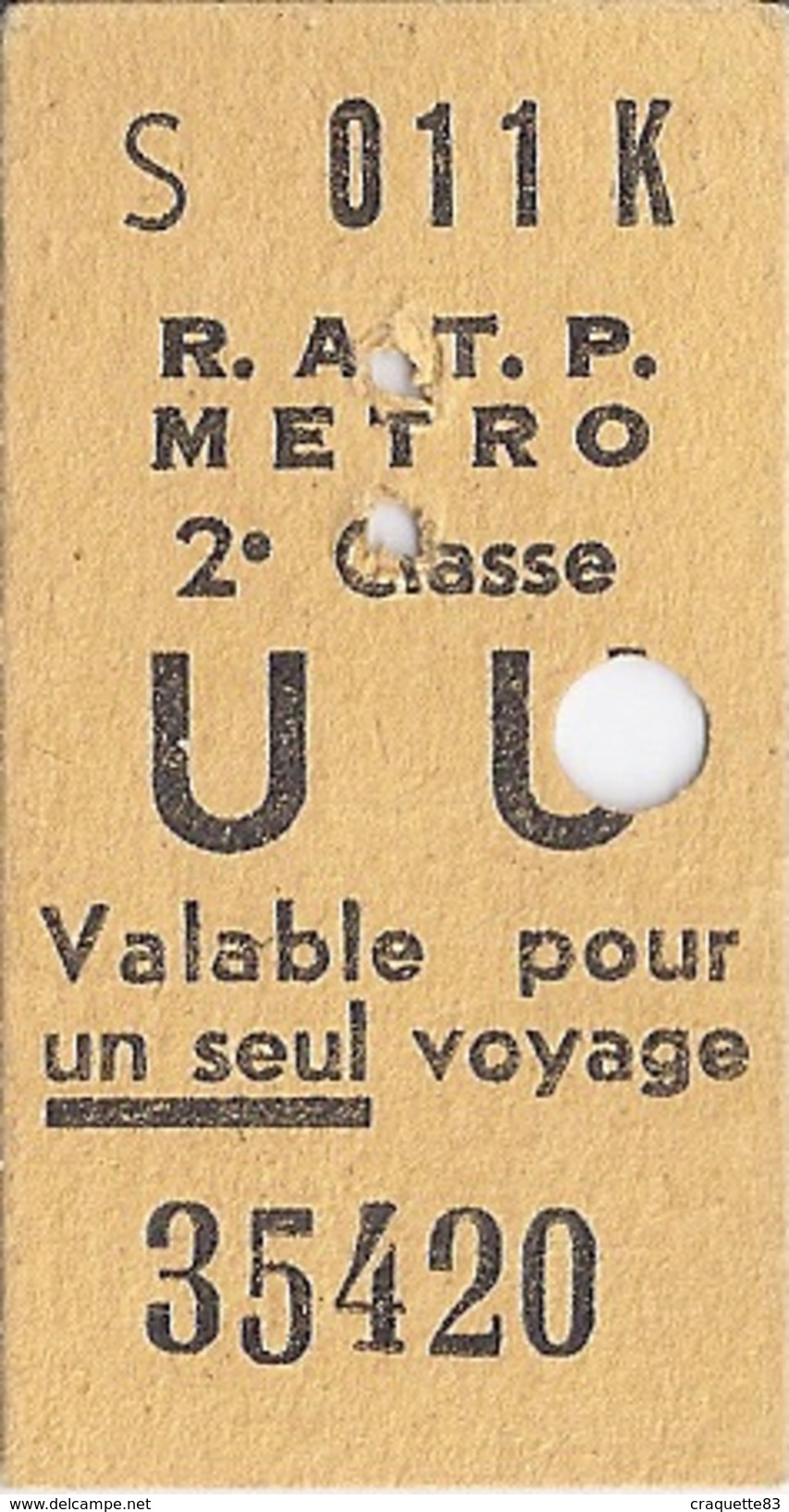 R.A.T.P.  METRO  VALABLE POUR UN SEUL VOYAGE UU   -S 011K   35420 - Europe