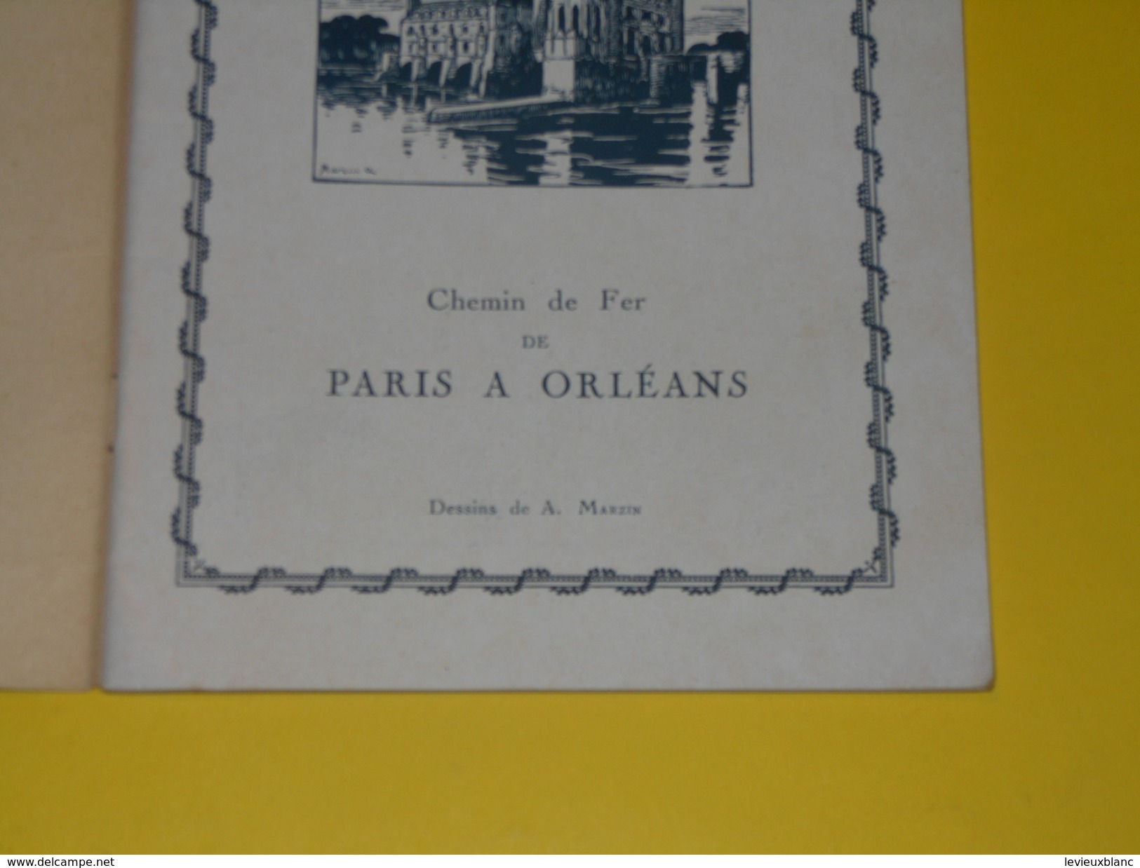 Livret /Guide / Chemin De Fer De Paris à Orléans / Les Chateaux De La Loire /Dessins Marzin//1930           TRA32 - Eisenbahnverkehr