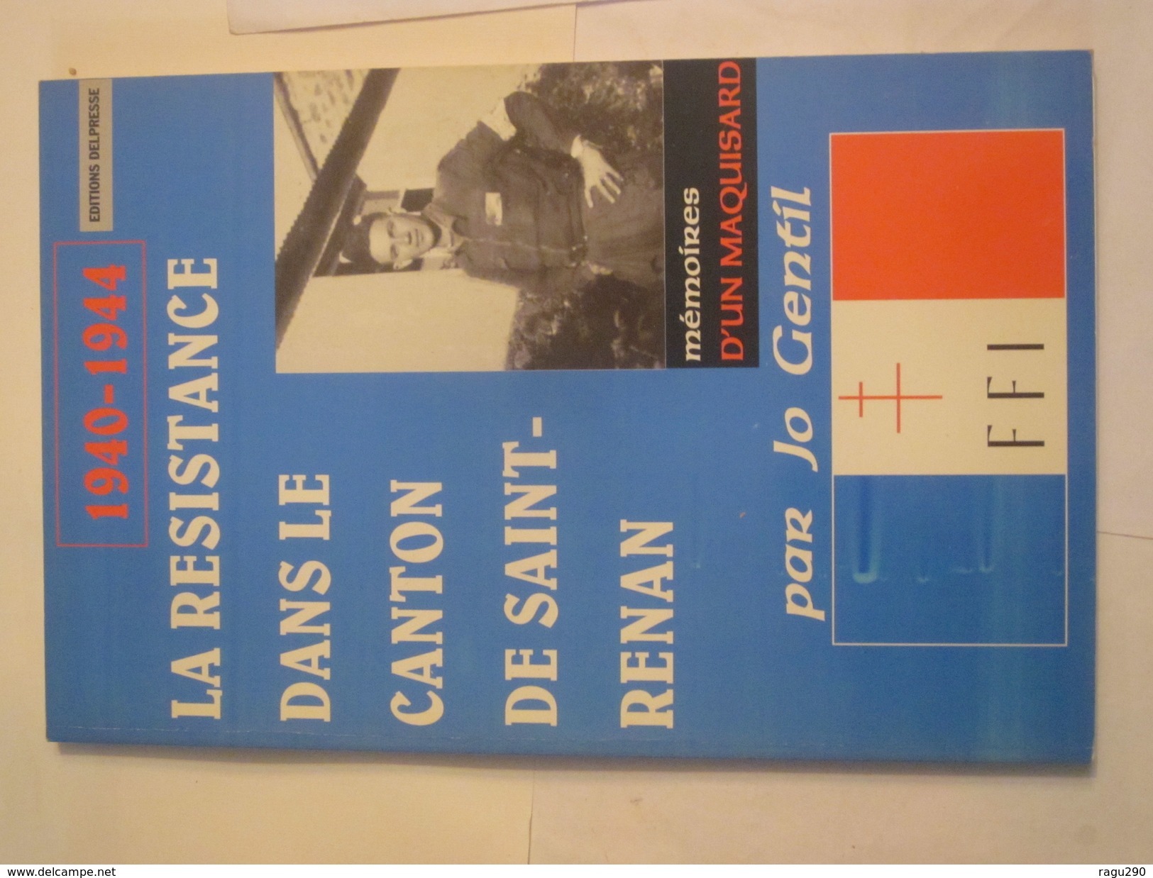 Livre Breton -  LA RESISTANCE DANS LE CANTON DE SAINT RENAN   Par  JO GENTIL - Bretagne