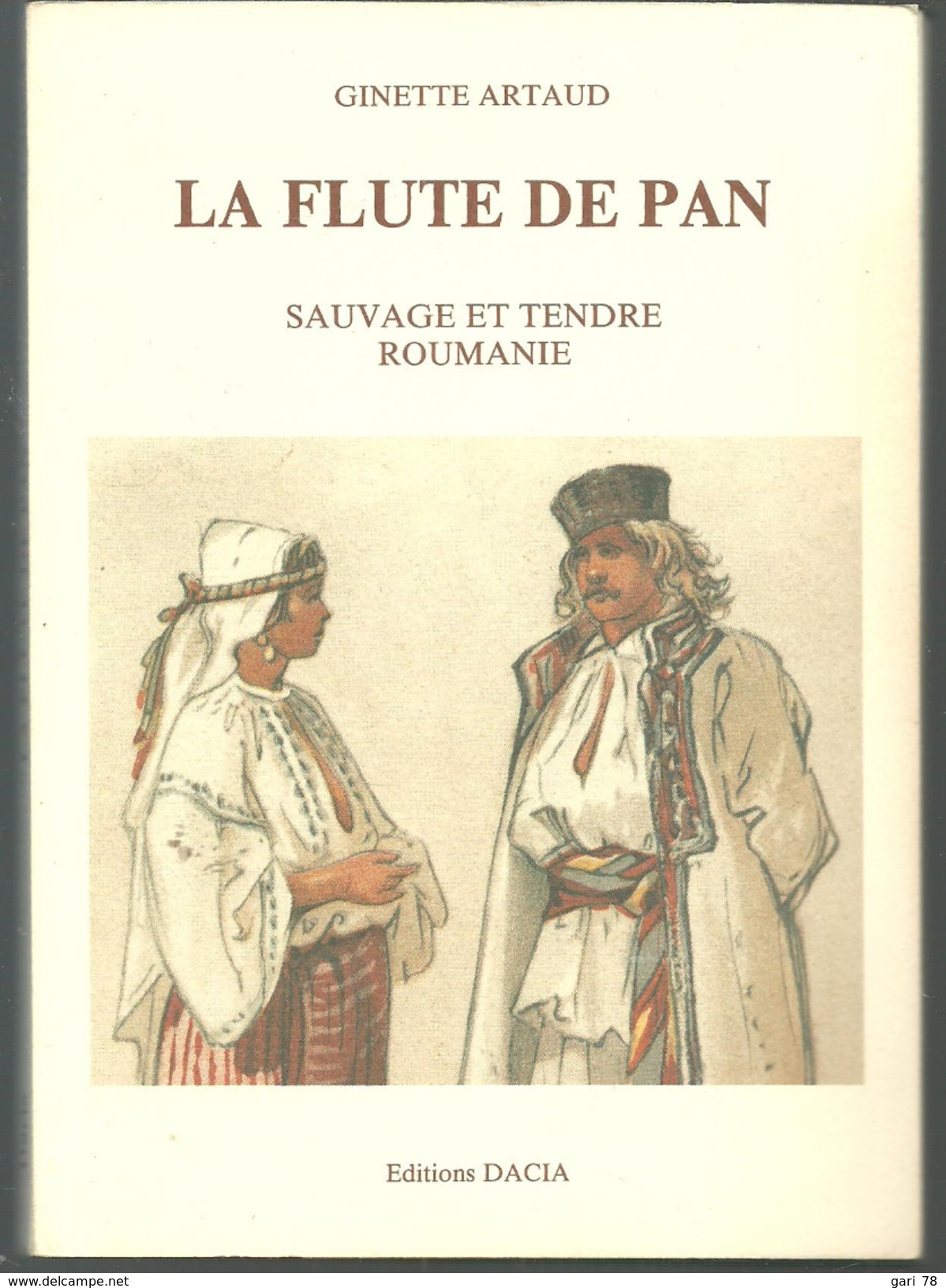 Ginette ARTAUD La Flûte De Pan, Sauvage Et Tendre Roumanie - Histoire