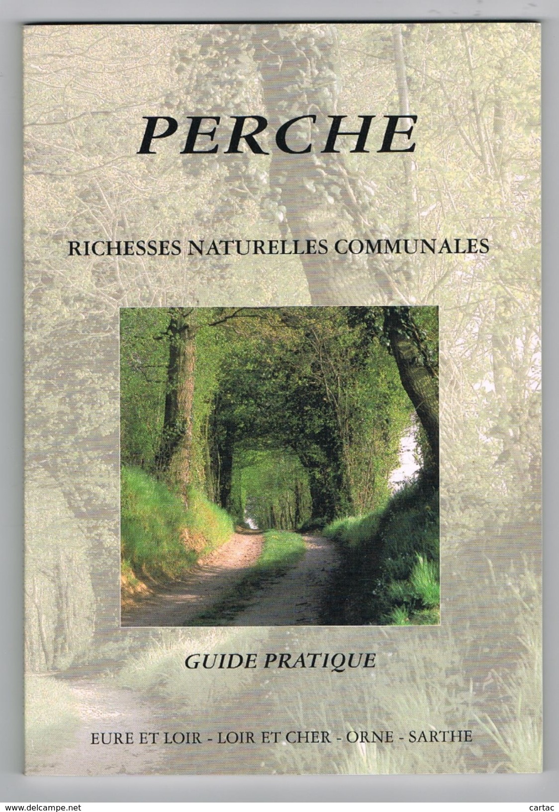 PERCHE. 28 EURE ET LOIR. 41 LOIR ET CHER. 61 ORNE. 72 SARTHE. LE PERCHE REGION CENTRE. - Centre - Val De Loire