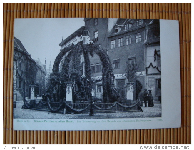 Halle Saale, Kronen Pavillon Am Alten Markt, Zur Erinnerung An Den Besuch Des Deutschen Kaiserpaares, Ungelaufen - Halle (Saale)