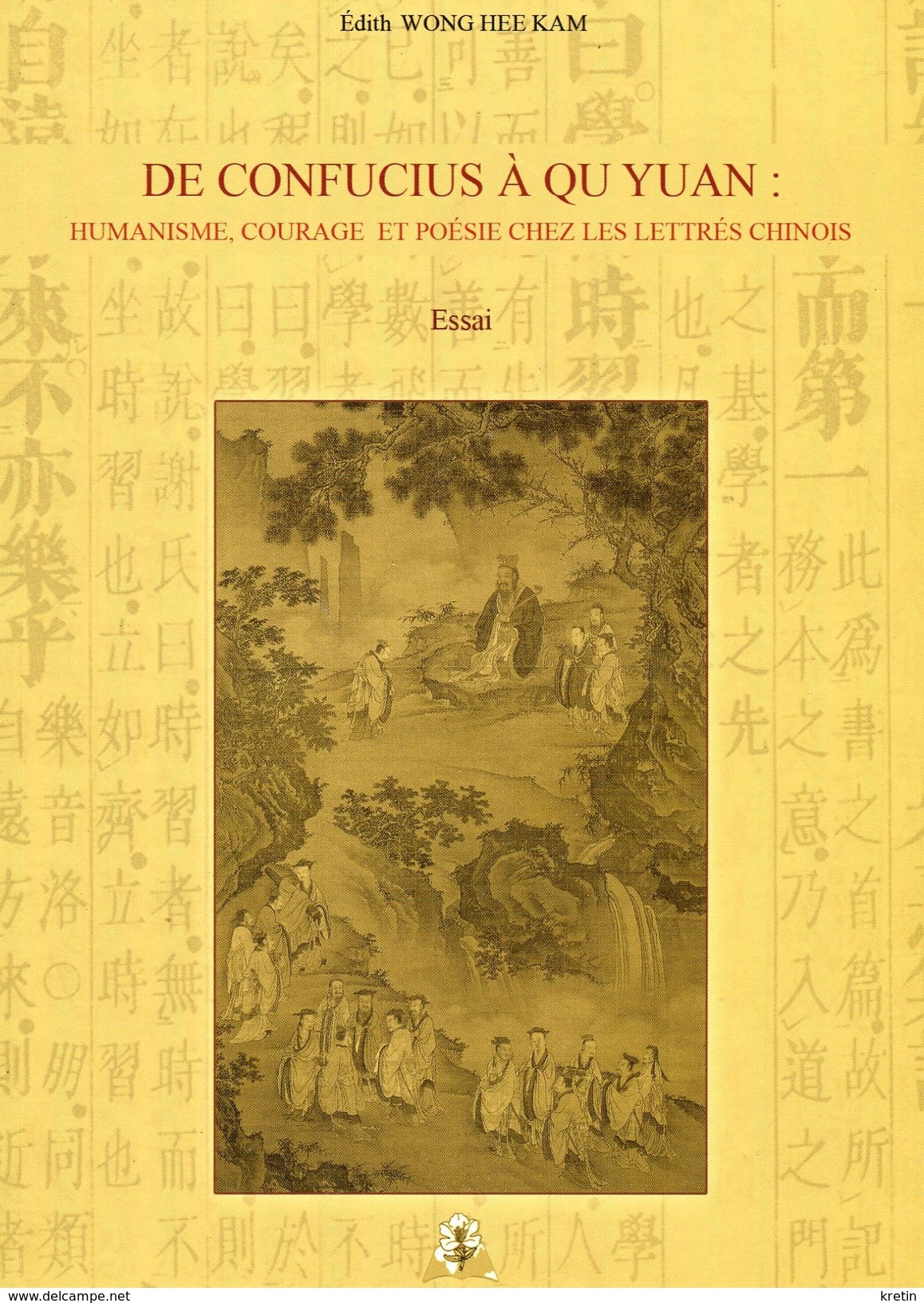 Ile De La REUNION - DE CONFUCIUS à QU YUAN De E. WONG HEE KAM - Non Classés