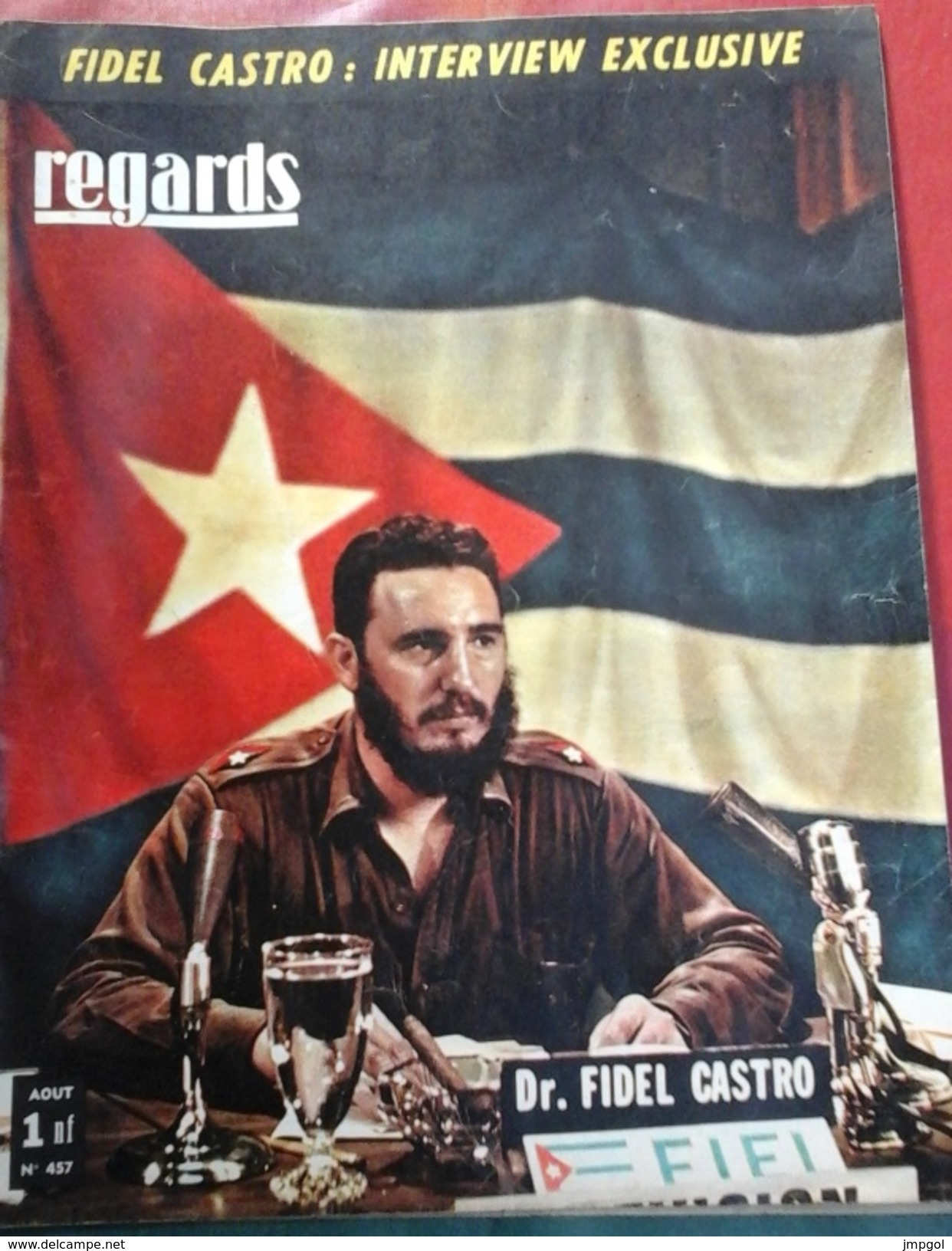 Regards N° 457 Août 1960 Interview Exclusive Fidel Castro, Ses Ministres Ernesto Guevarra,Raoul Castro,Osmany Cienfuegos - 1900 - 1949