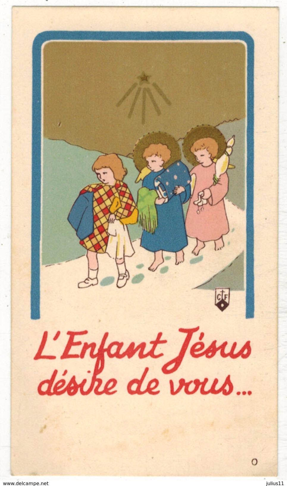 IMAGE PIEUSE HOLY CARD SANTINI CHROMO Illustrateur CF N° 0 : " L'Enfant Jésus Désire De Vous " - Andachtsbilder