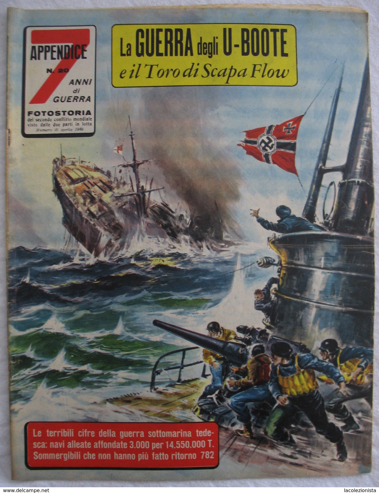 B  327/123  WWII APRILE1960 FOTOSTORIA ANNI DI GUERRA N.20 SOTTOMARINI TEDESCHI SORMERGIBILI U-BOOTE TUTTA ILLUSTRATA - War 1939-45