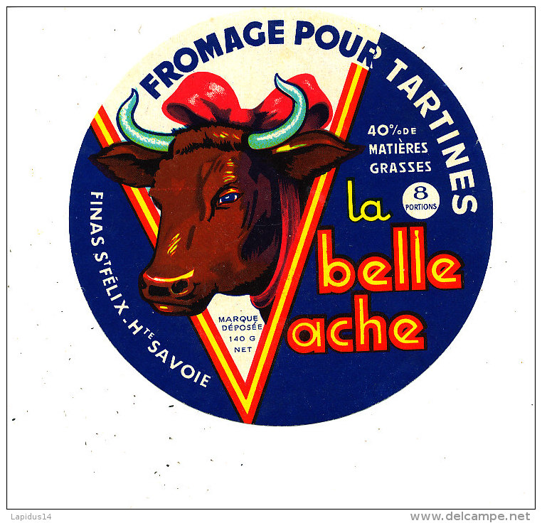 N 534-  ETIQUETTE DE FROMAGE   -  POUR TARTINER LA BELLE VACHE  FINAS ST FELIX H TE SAVOIE - Fromage