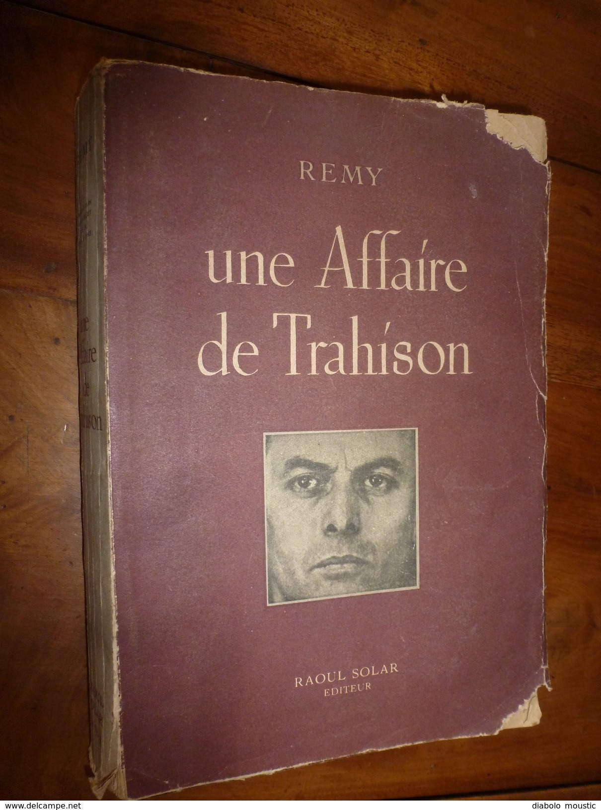 1947 UNE AFFAIRE DE TRAHISON Par REMY Dédicacé à Charles Breton CHEF RESISTANT,pour Service Rendu à L'OCM,photographies - French