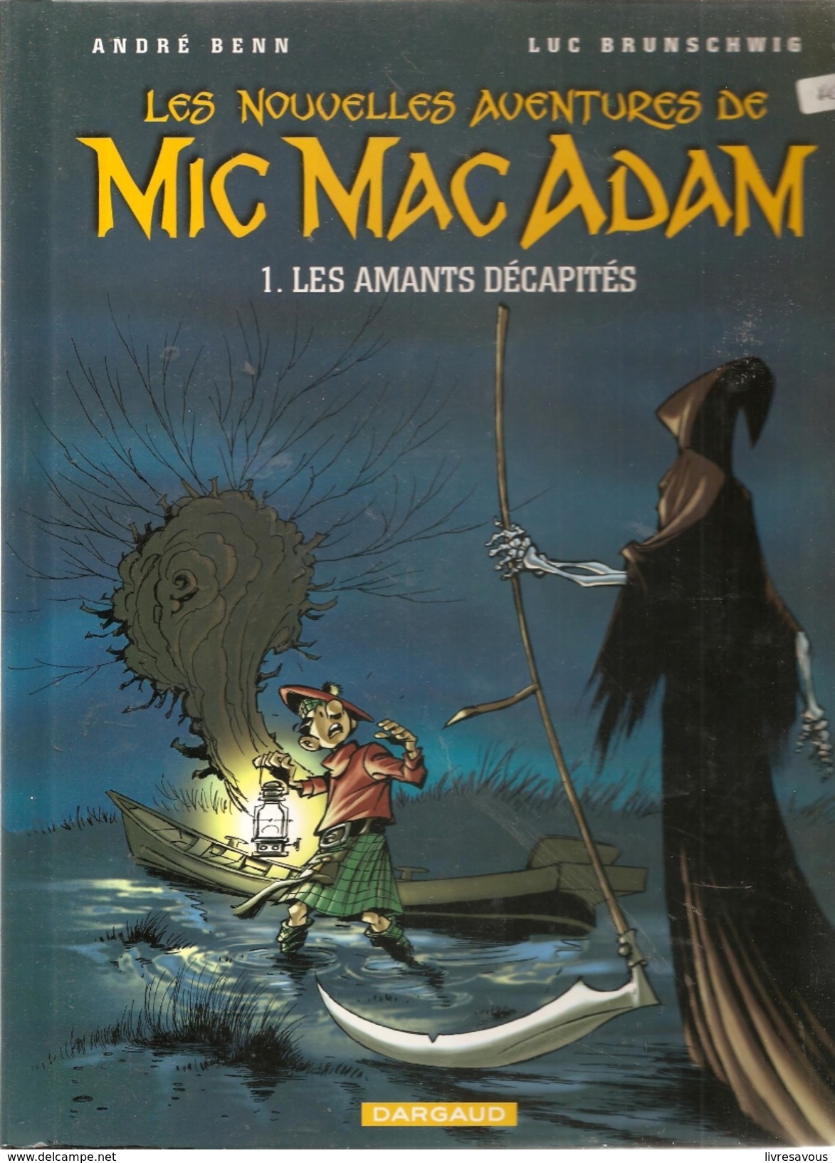 MIC MAC ADAM Tome 1 Les Amants Décapités Par Bern & Brunschwig De 2001 Editions Dargaud - Mic Mac Adam