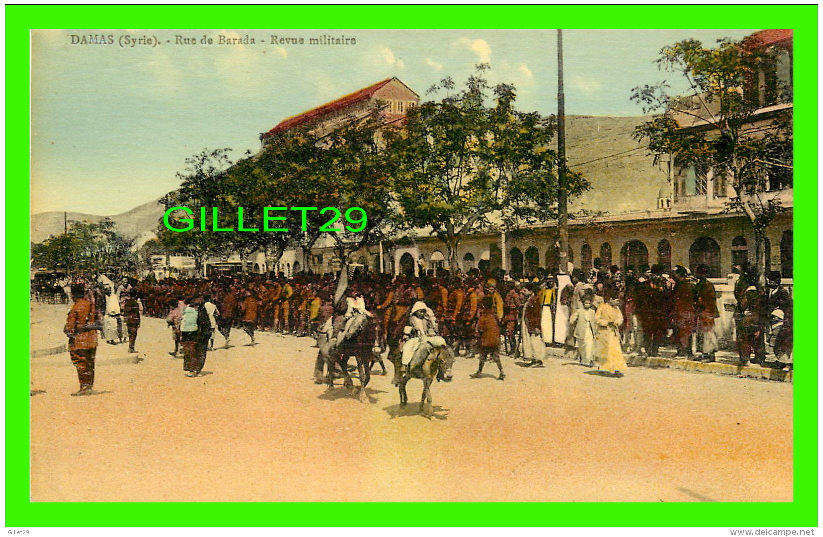 DAMAS, SYRIE  - RUE DE BARADA, REVUE MILITAIRE - ANIMÉE  - ÉDITEUR, AU BON MARCHÉ DU LIBAN - - Syrie