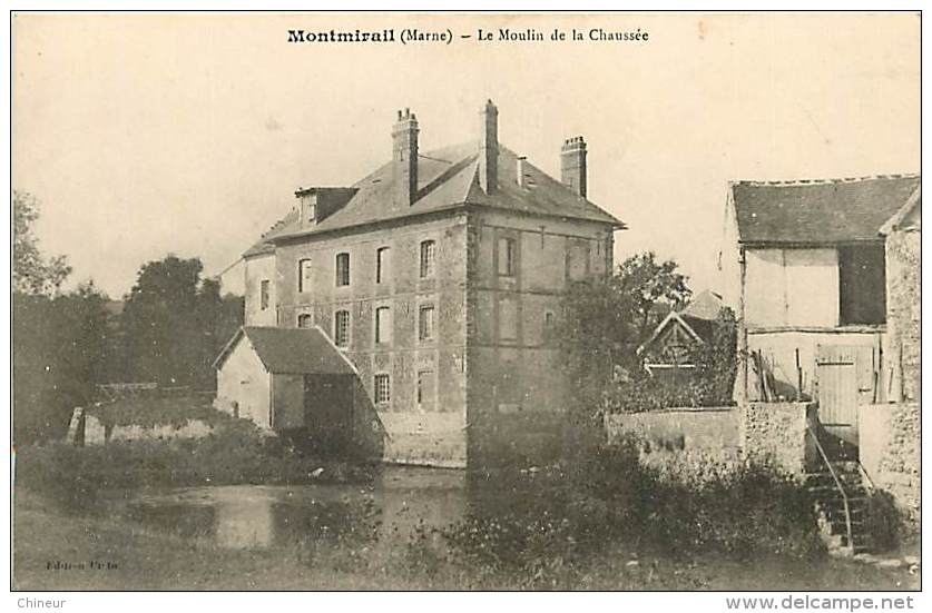 MONTMIRAIL LE MOULIN DE LA CHAUSSEE - Montmirail