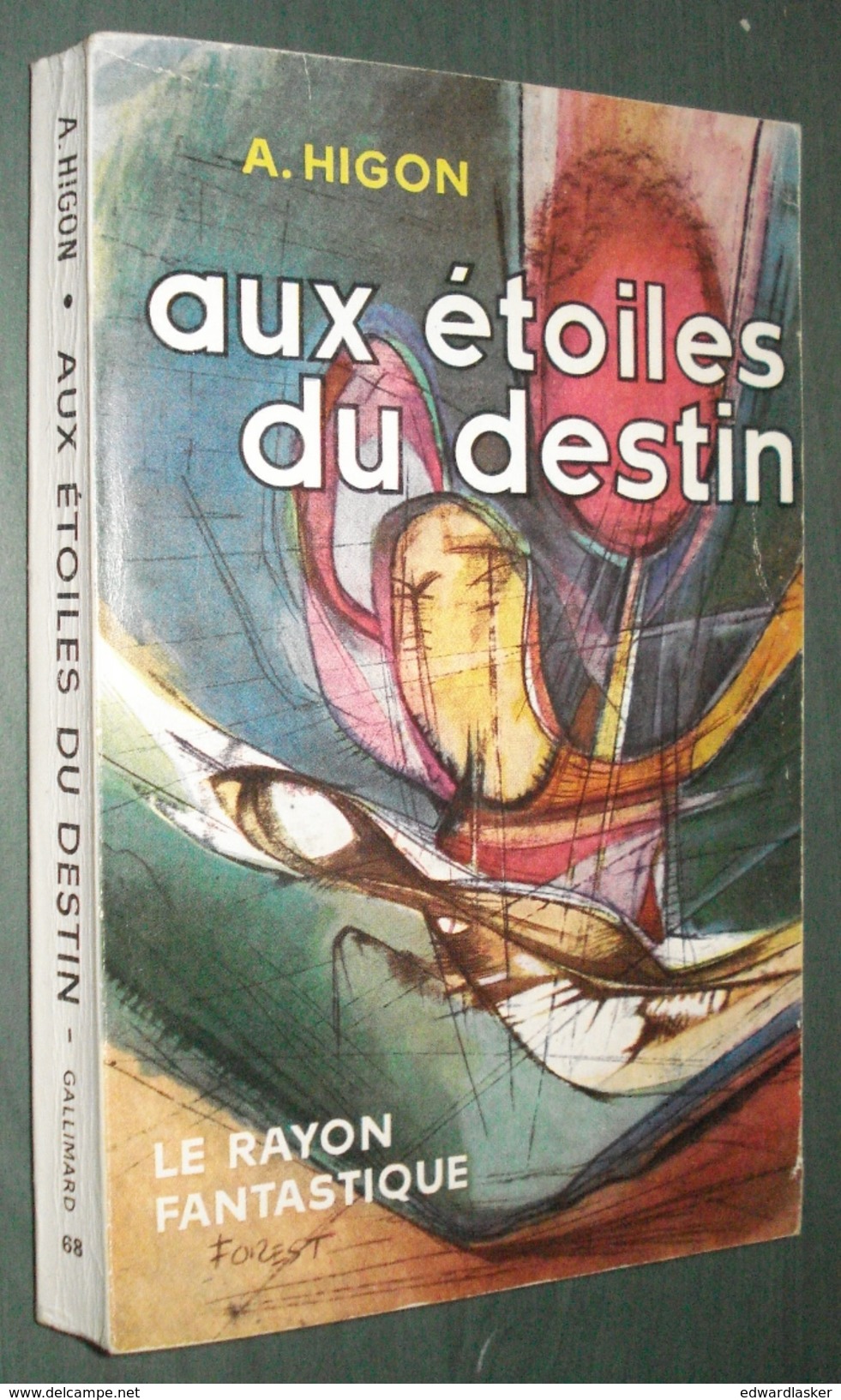 Coll. LE RAYON FANTASTIQUE N°68 : Aux étoiles Du Destin //Albert Higon - EO 1960 - Couv. Forest - Le Rayon Fantastique