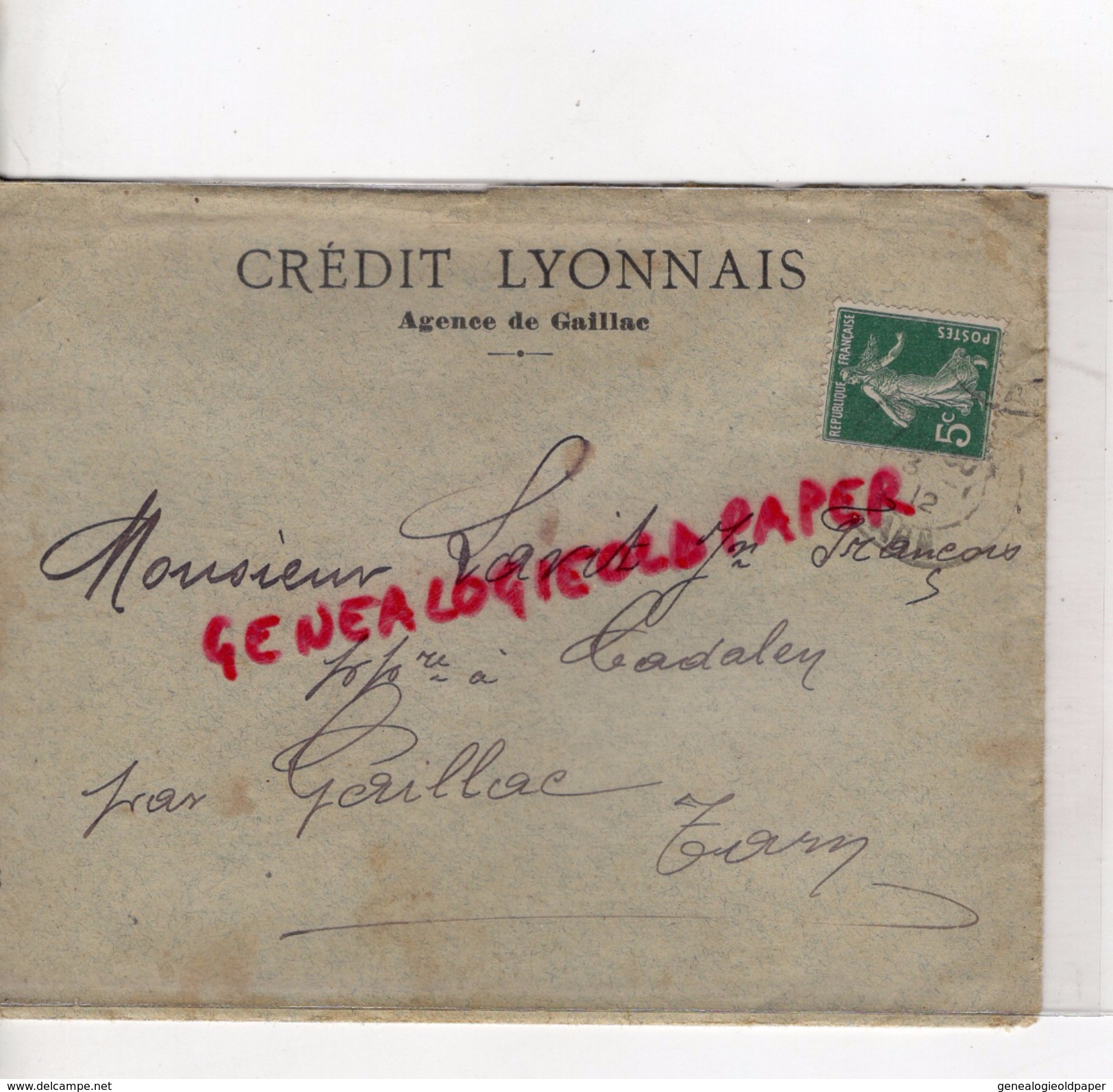 81 - AGENCE DE GAILLAC- CREDIT LYONNAIS- 1912- A M. LARIT FRANCOIS CADALEN GAILLAC- - 1900 – 1949