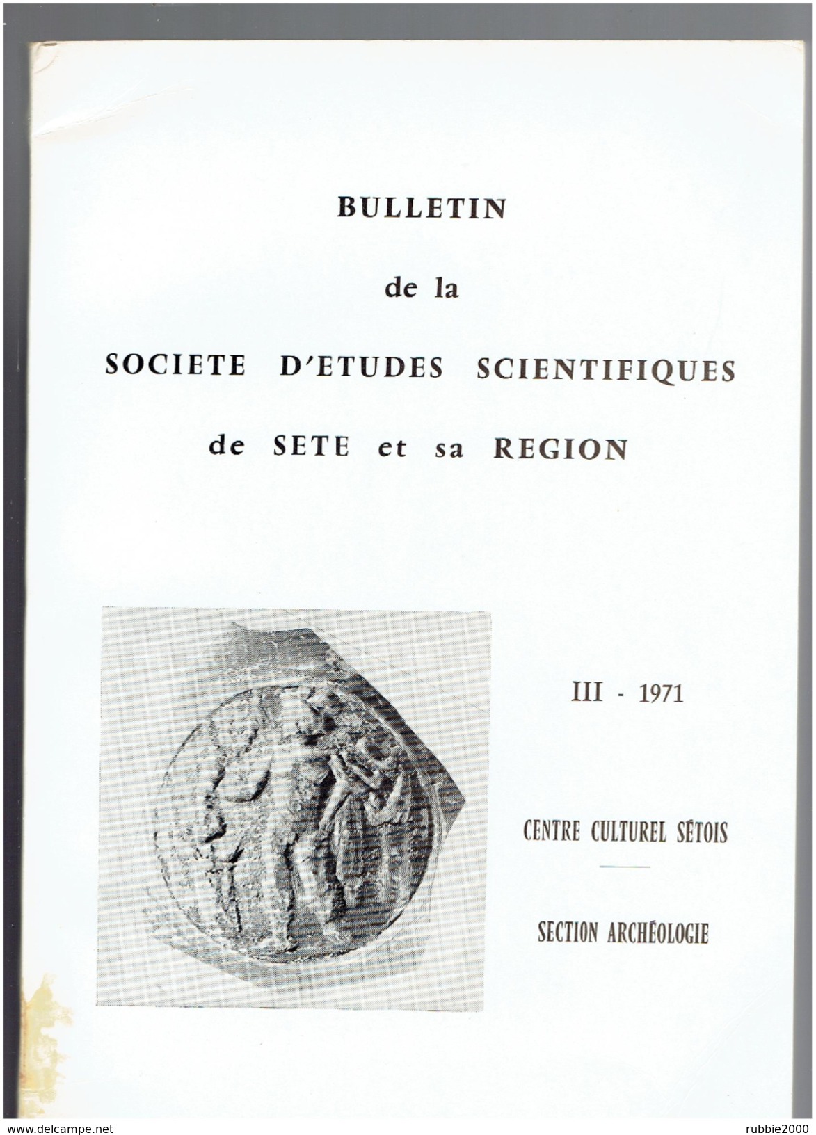 REVUE ARCHEOLOGIE DE SETE ET SA REGION 1971 VILLEVEYRAC VALMAGNE GARDIOLE ESCANIN LES BAUX FLORENSAC PORTIRAGNES SAUSSAN - Languedoc-Roussillon