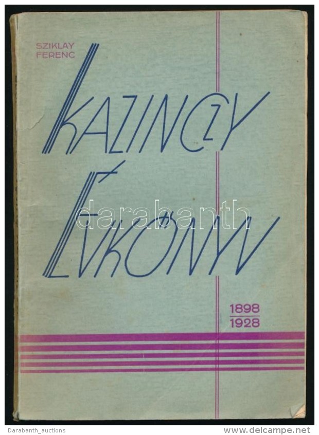 Kazinczy &eacute;vk&ouml;nyv 1898-1928. Szerk.: Sziklay Ferenc. Kosice-Kassa, 1929, Kazinczy... - Non Classificati