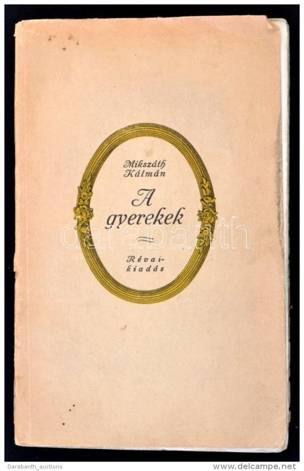 Miksz&aacute;th K&aacute;lm&aacute;n: A Gyerekek. Bp., &eacute;.n., R&eacute;vai-kiad&aacute;s. Kiad&oacute;i... - Non Classificati